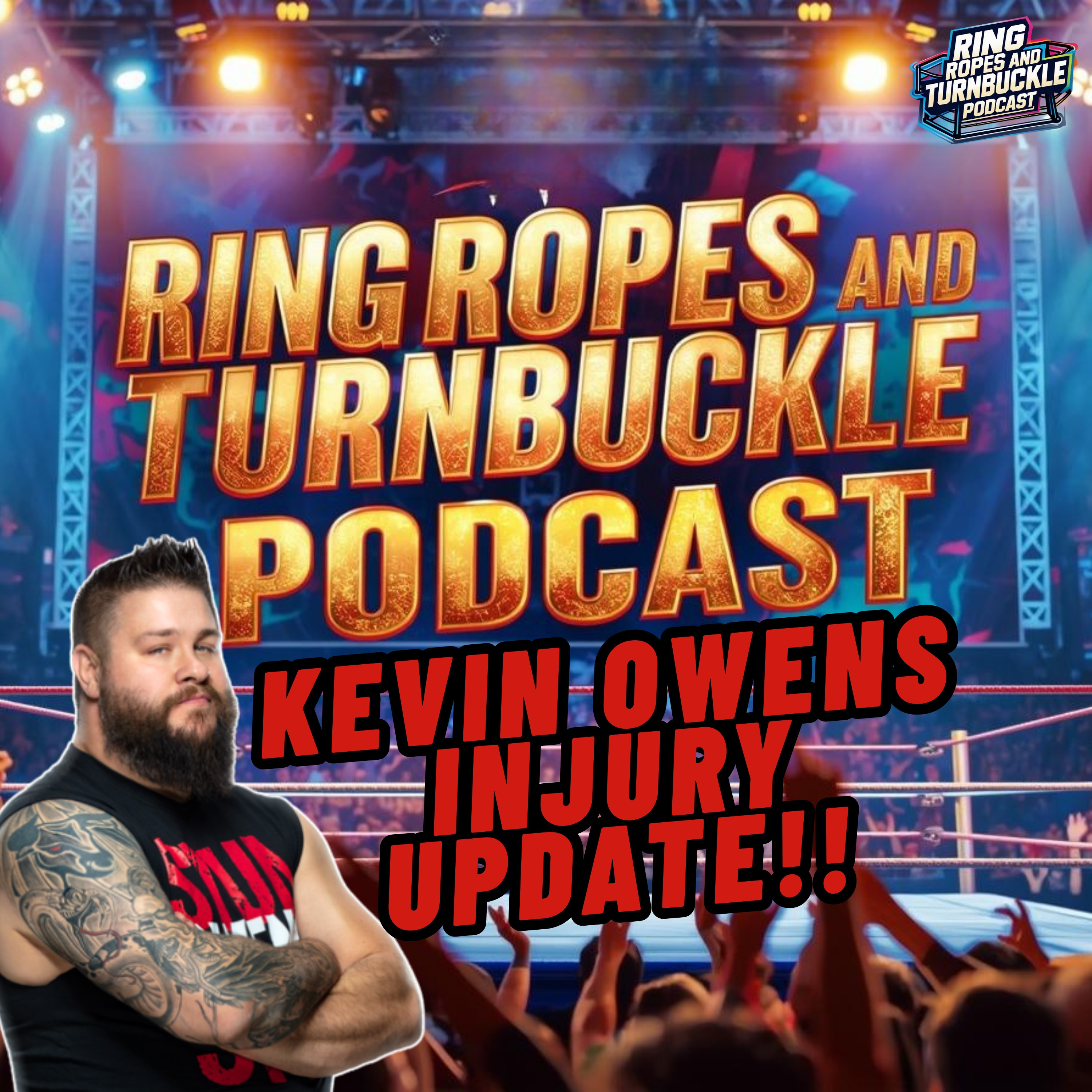 Ring Ropes and Turnbuckle Podcast