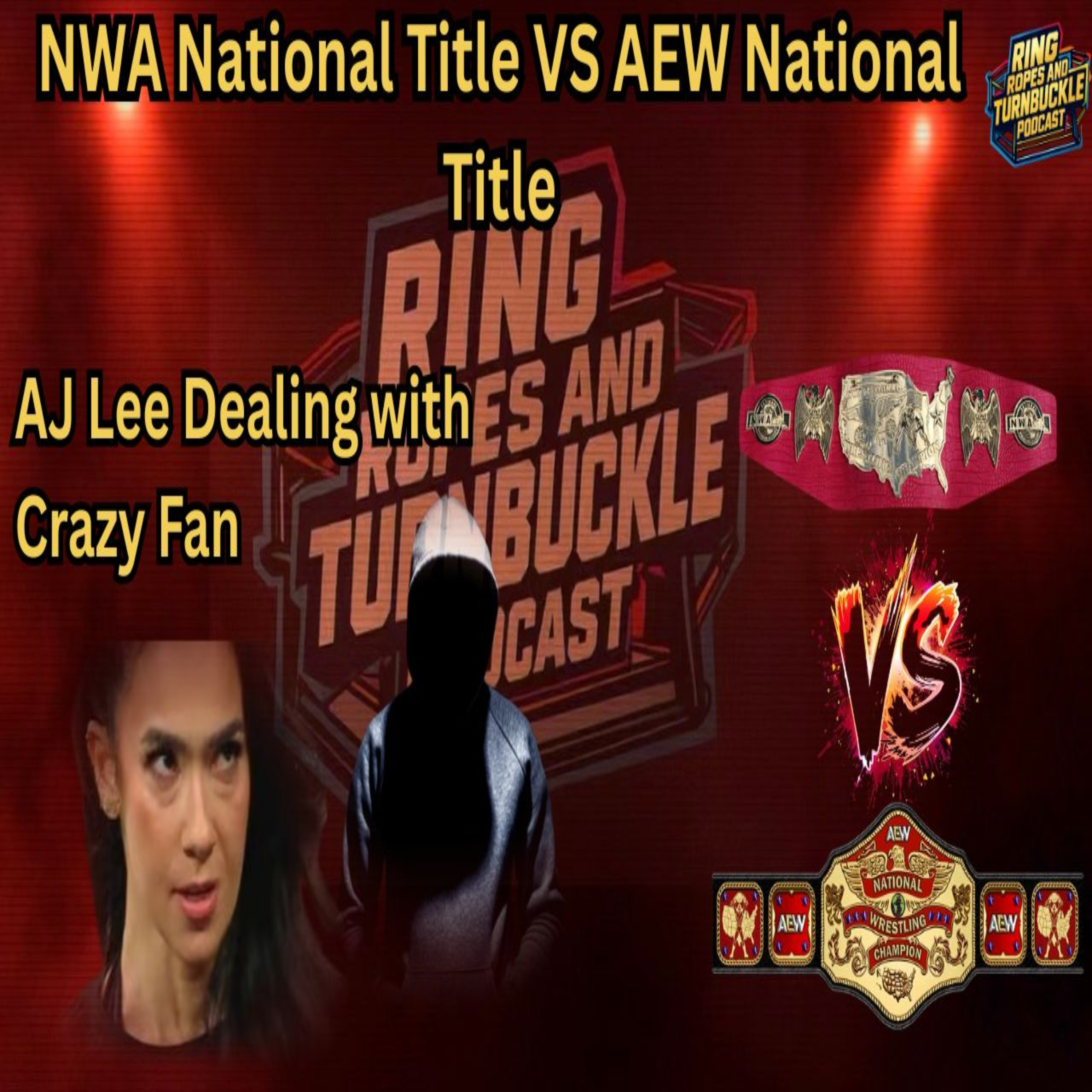 Ring Ropes and Turnbuckle Podcast