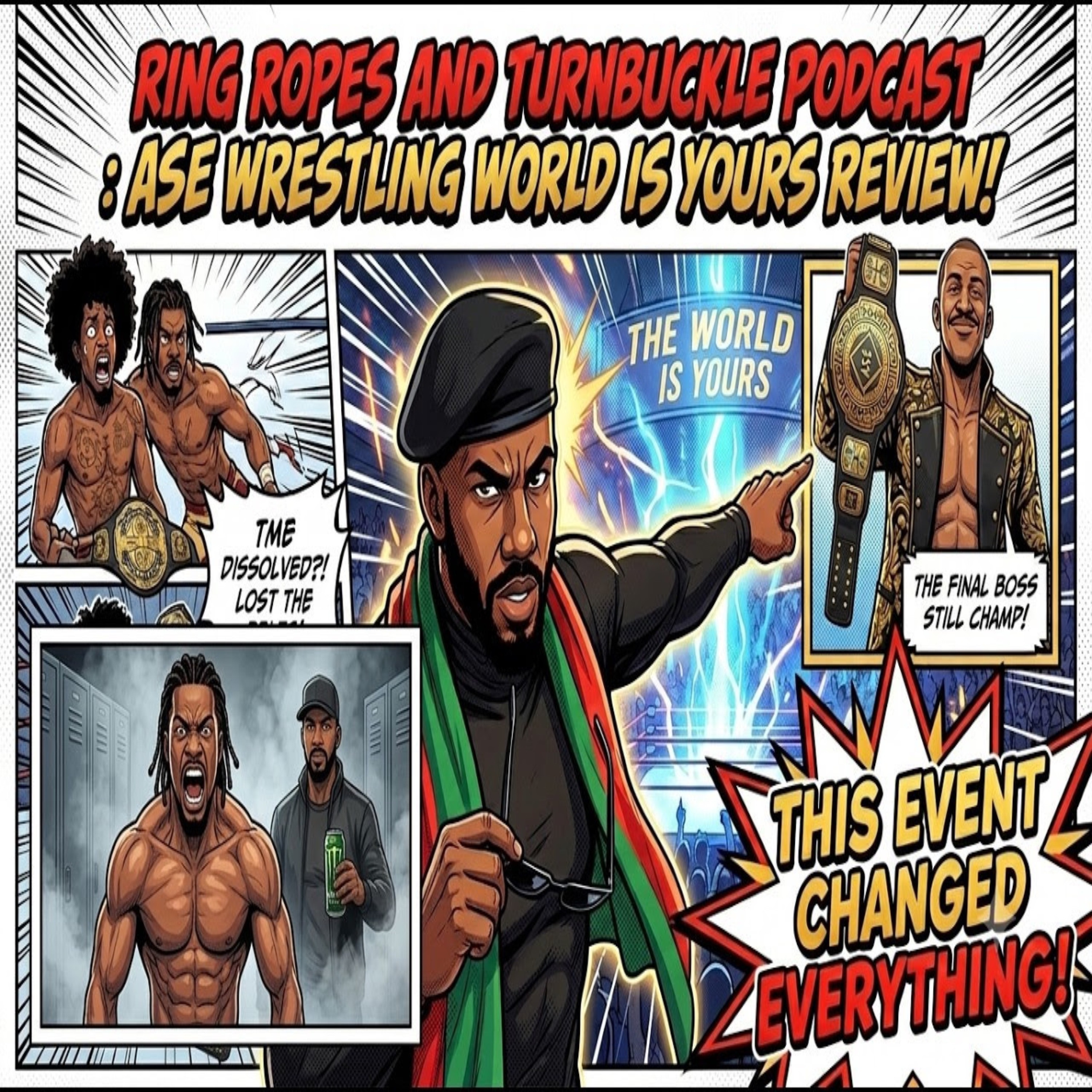 ASÉ Wrestling Delivers! The World Is Yours Recap episode artwork