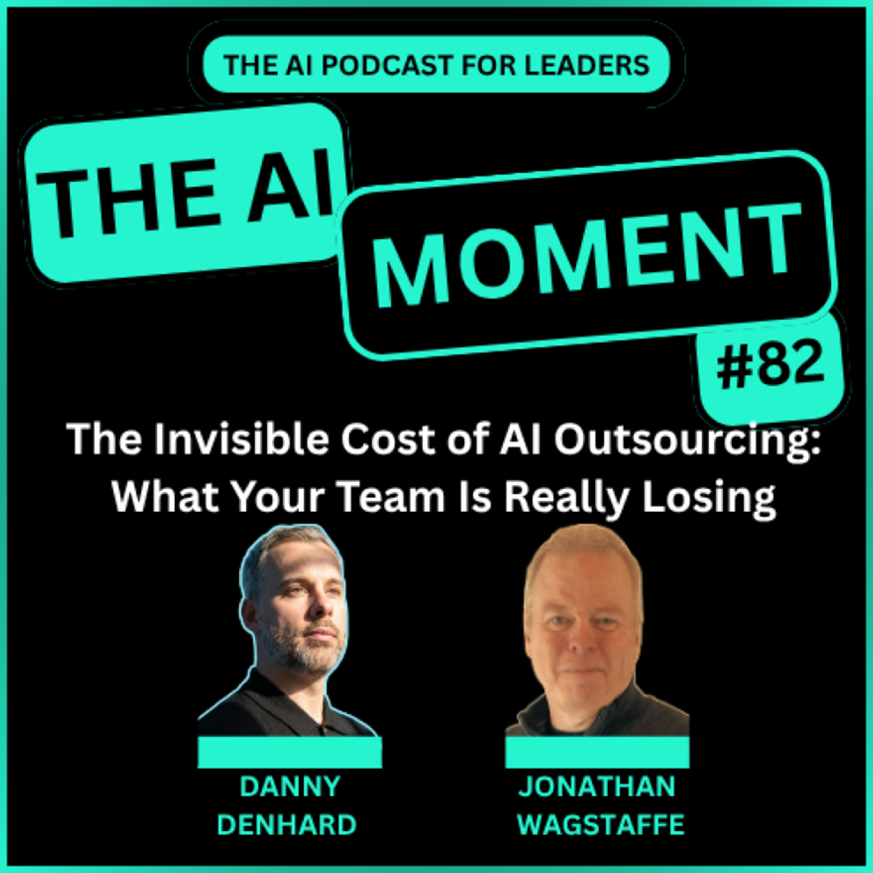 The Invisible Cost of AI Outsourcing: What Your Team Is Really Losing episode artwork