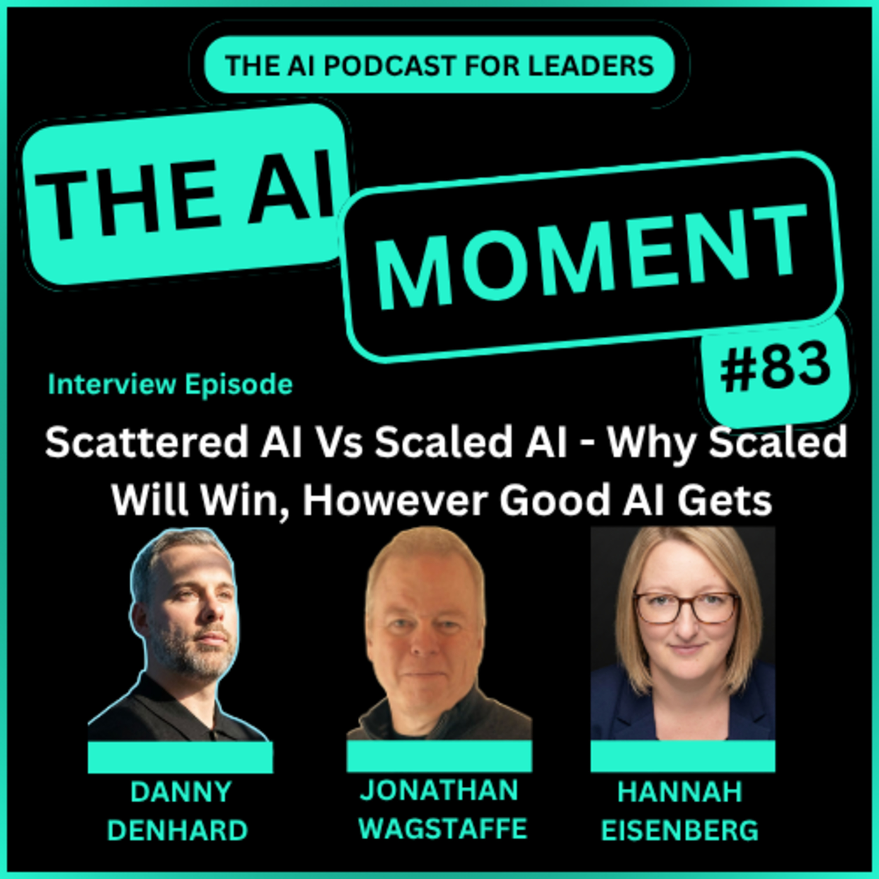 The AI Moment Interview: From Scattered AI to Scaled AI with Hannah Eisenberg episode artwork