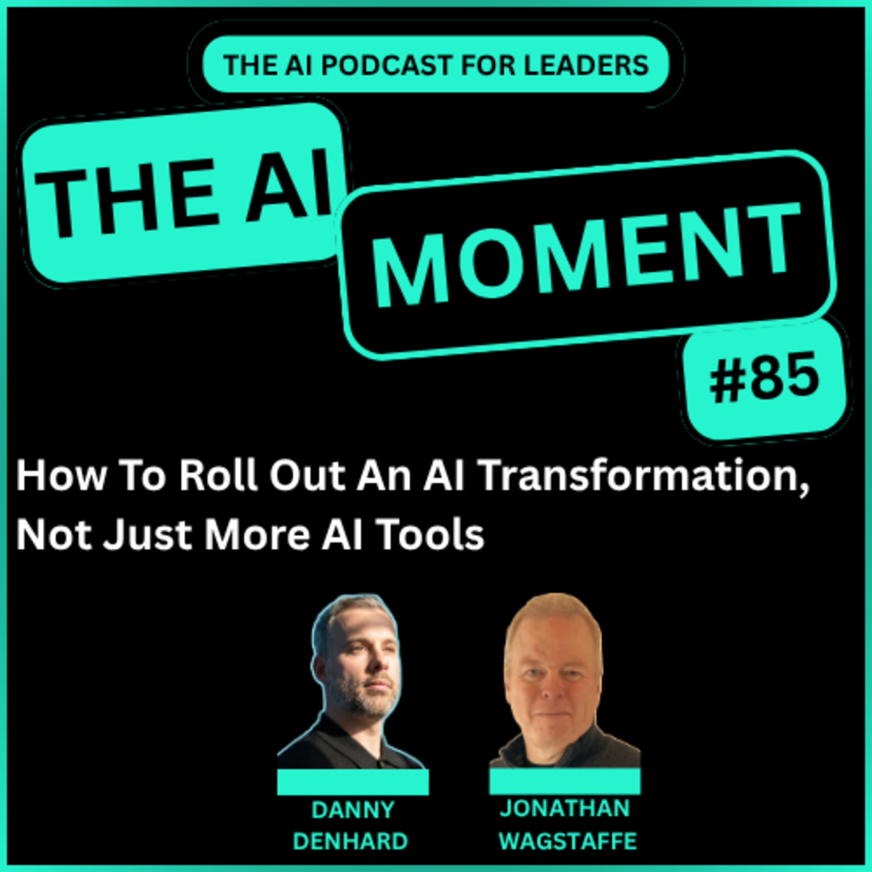 HOW TO RUN AN AI TRANSFORMATION, Not another tool rollout episode artwork