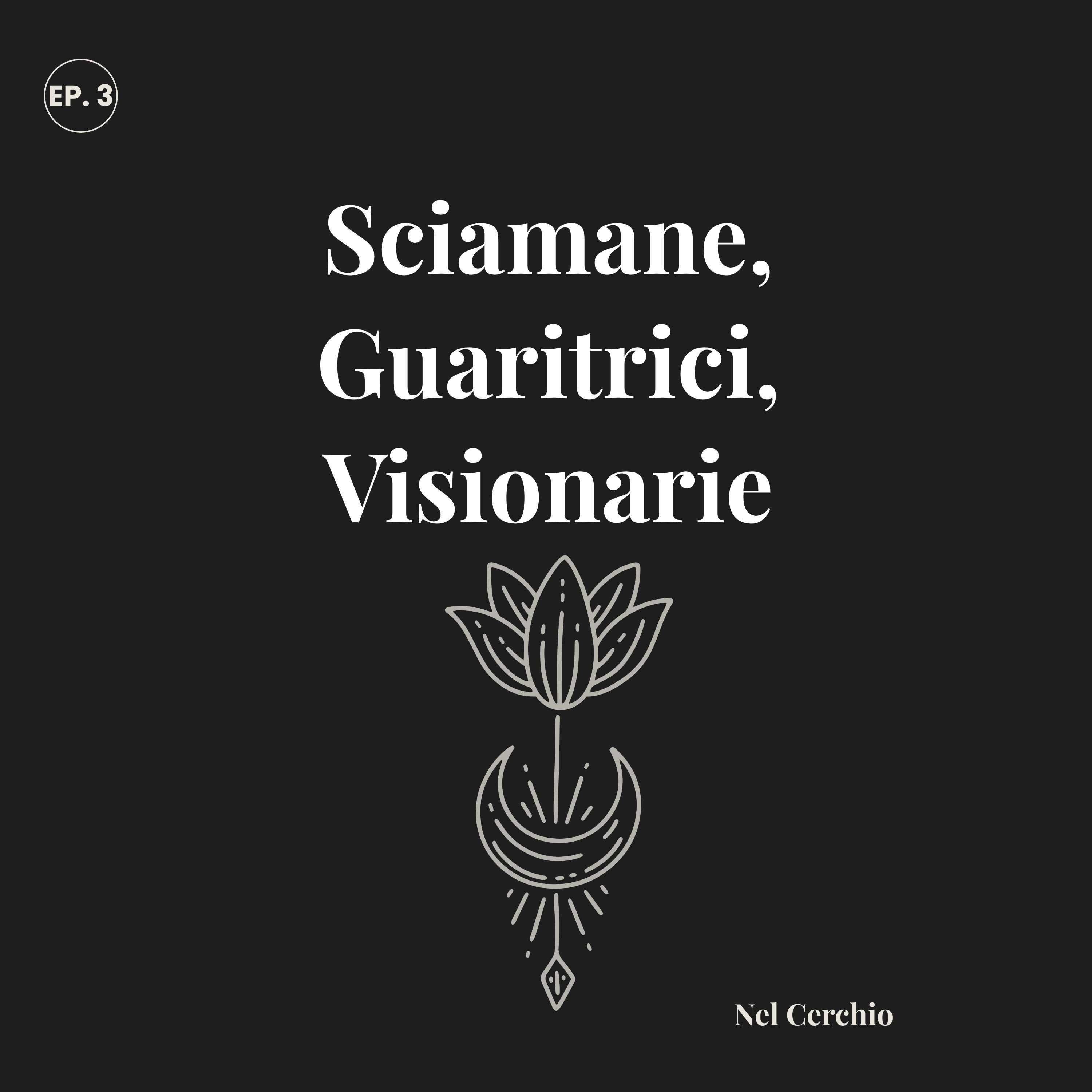 Sciamane, Guaritrici, Visionarie: Le Custodi del Sacro episode artwork