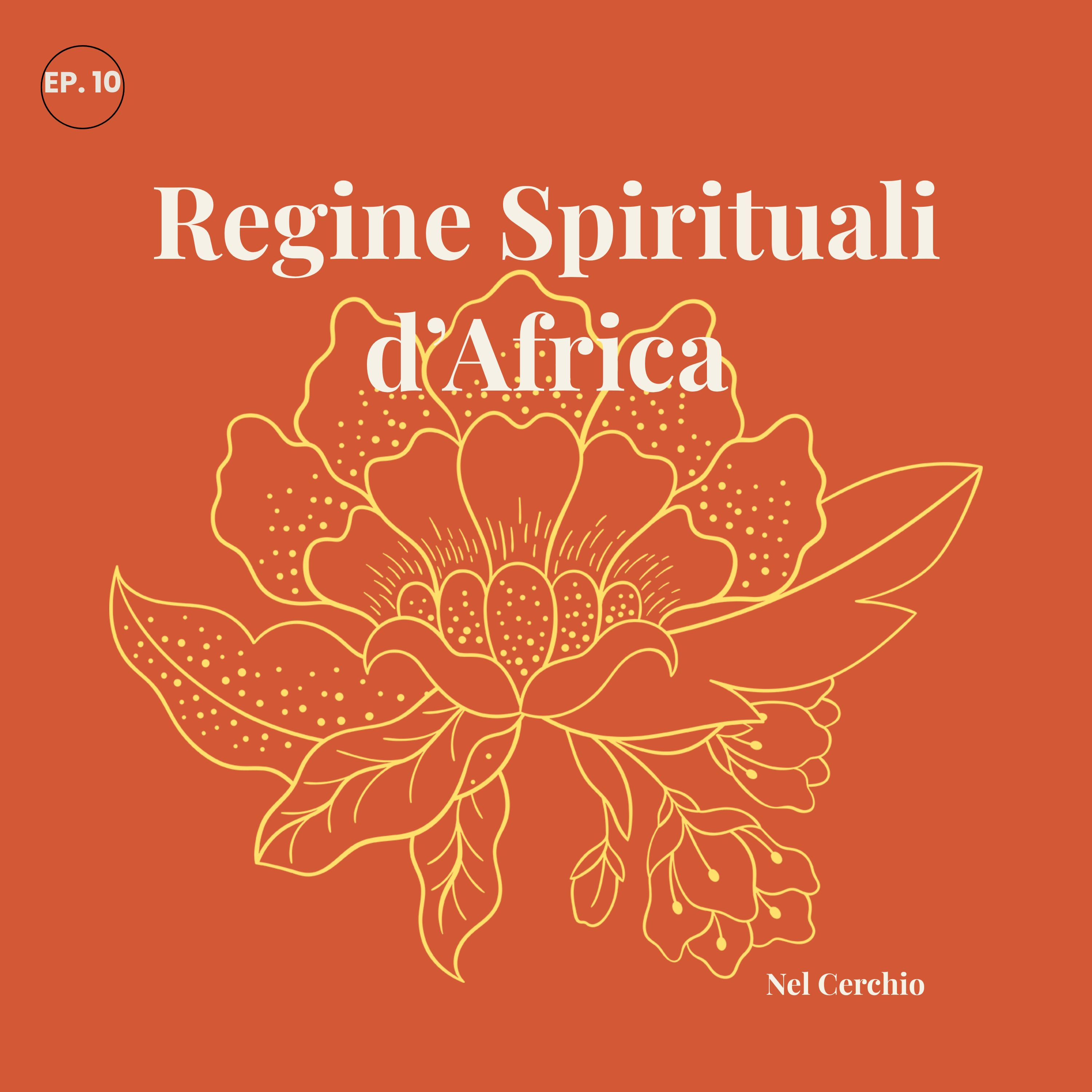 Regine Spirituali d’Africa: Mamme, Dee, Guaritrici episode artwork