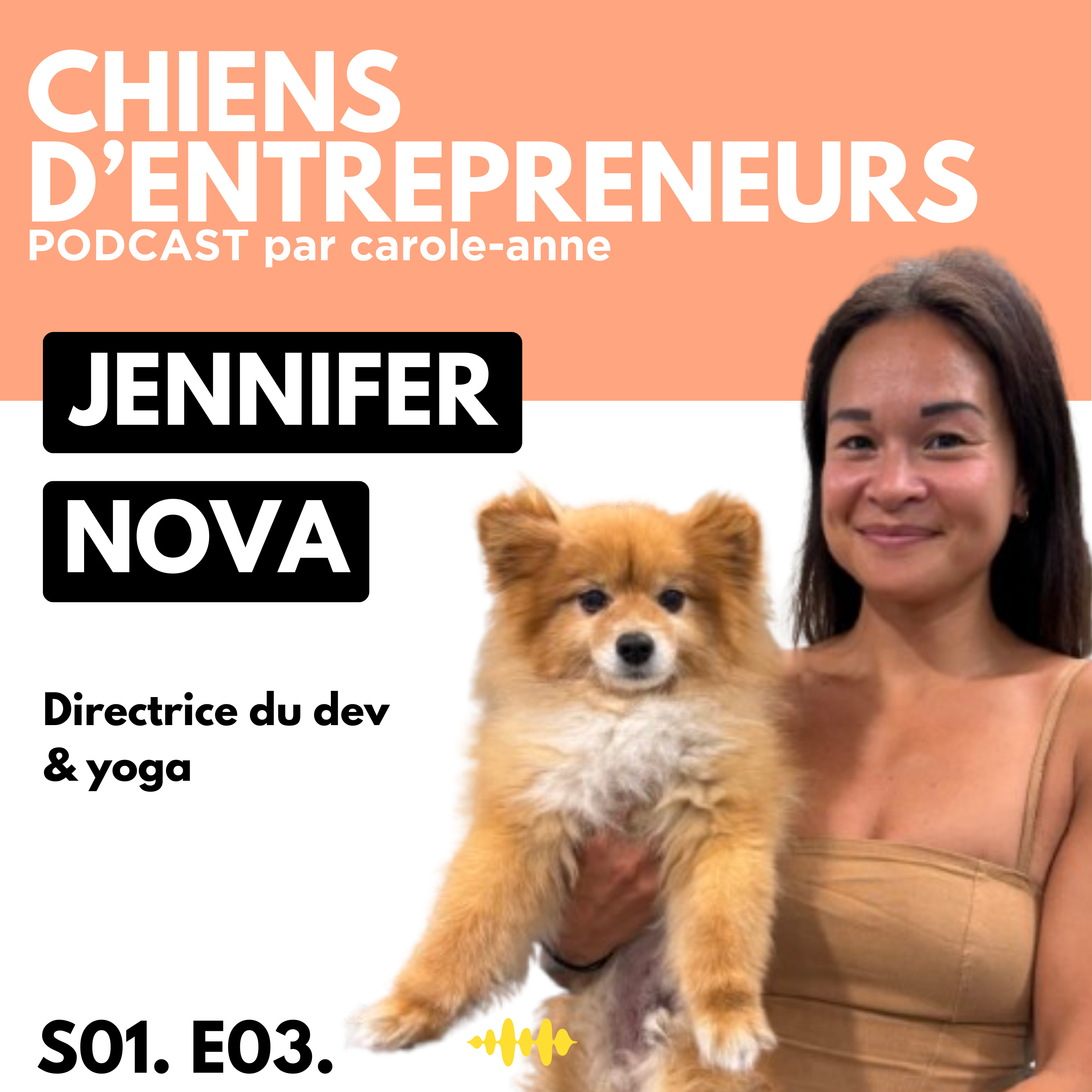 #03. Jennifer & Nova - Poste à responsabilités et yoga, Spitz Chihuahua et quand on s'adapte on y arrive !  episode artwork
