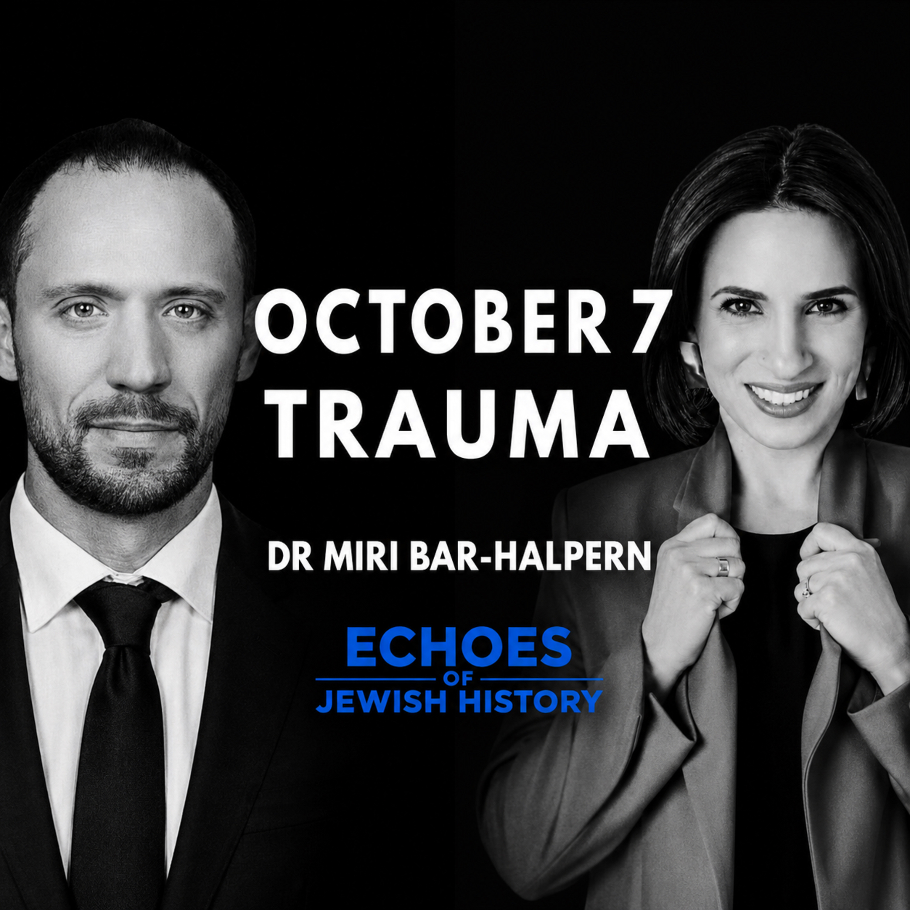 October 7 Trauma w/ Dr. Miri Bar-Halpern