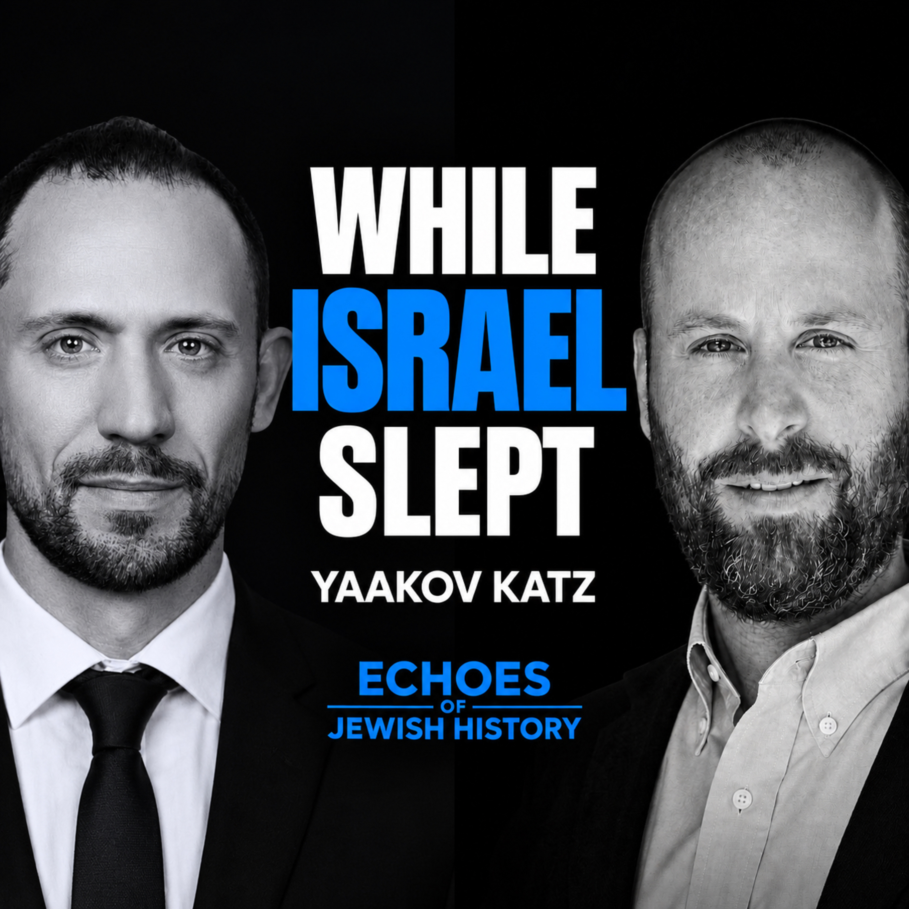 While Israel Slept w/ Yaakov Katz