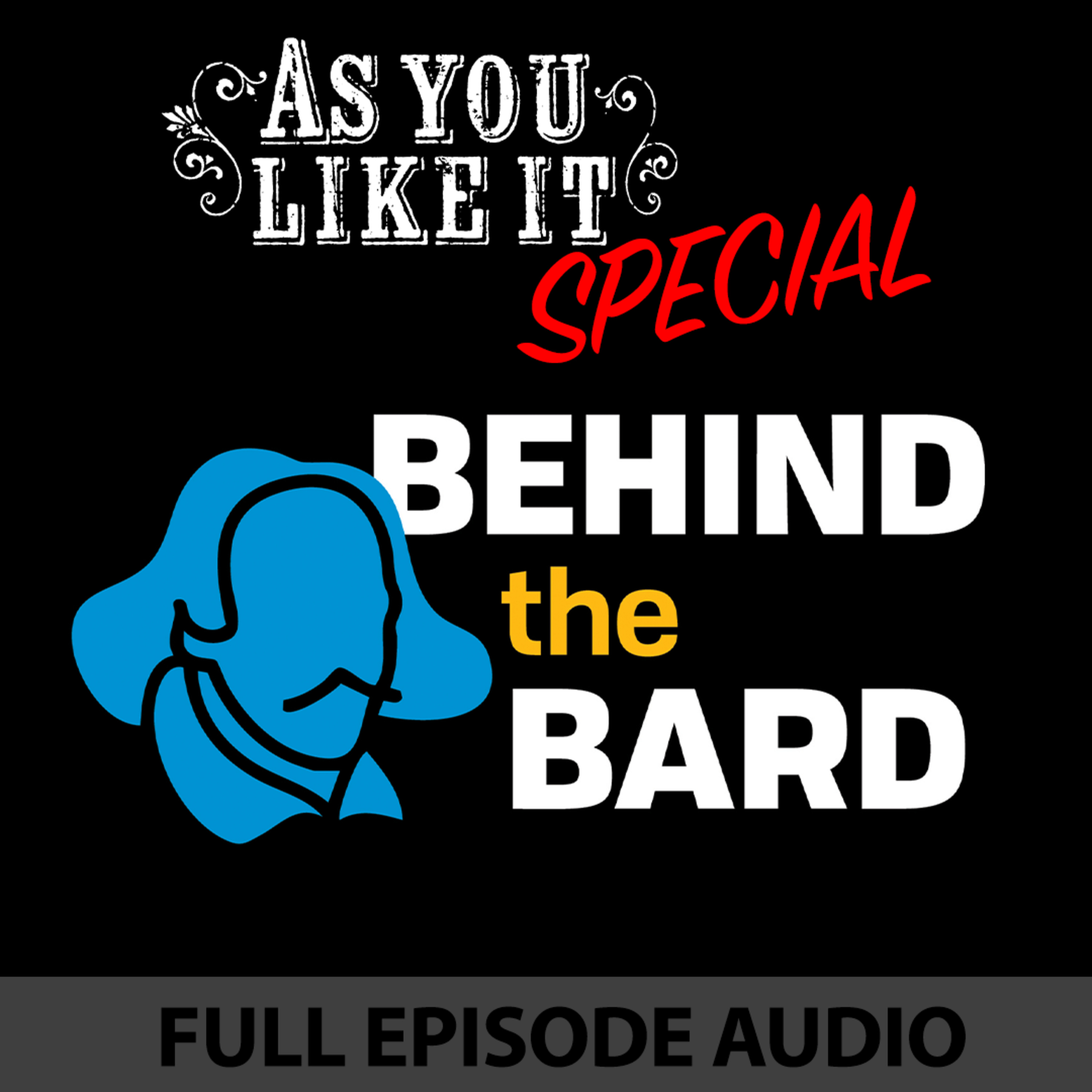 Behind the Bard – As You Like It Special: Love, Disguises & Original Music