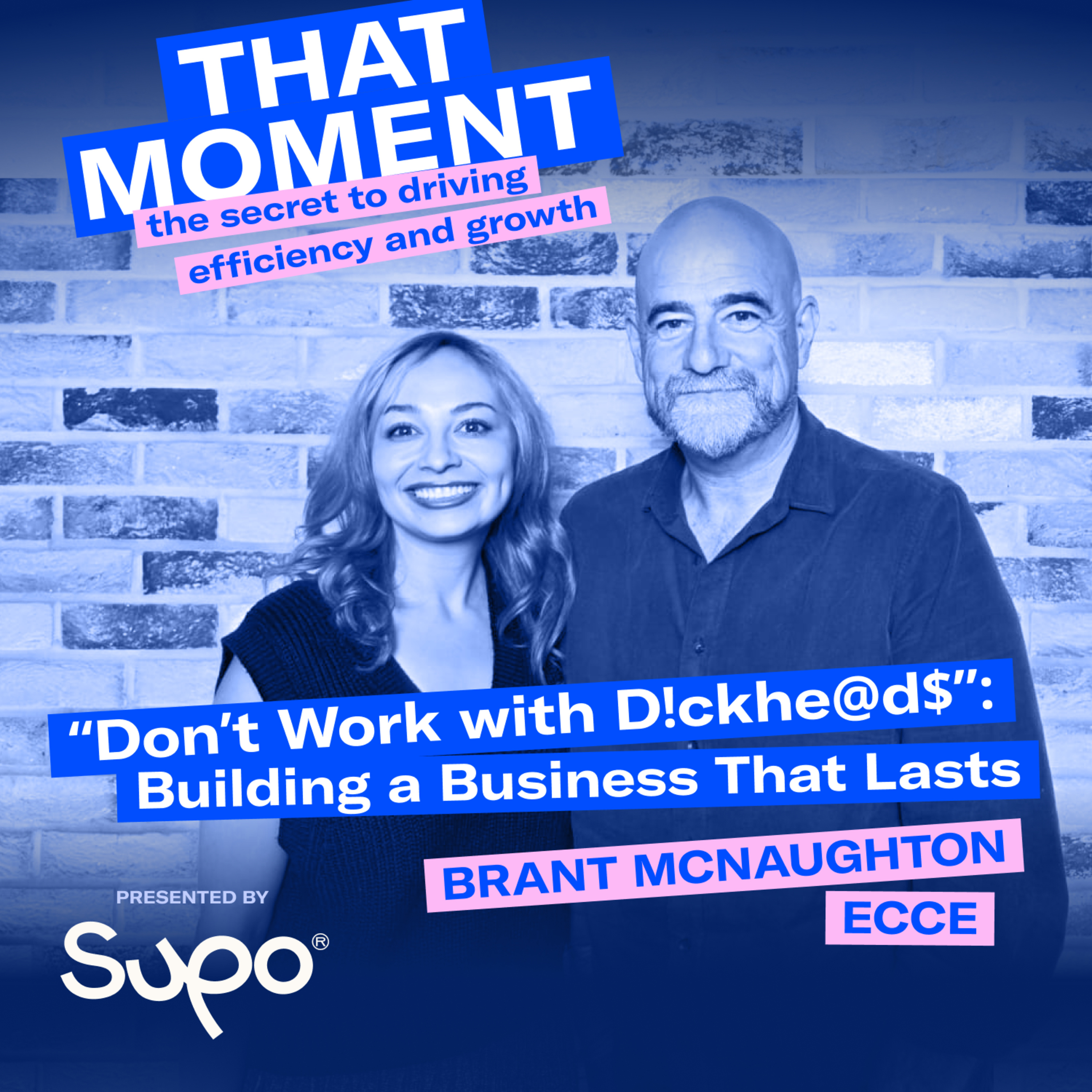 THAT MOMENT - the secret to driving efficiency and growth. Presented by Supo.