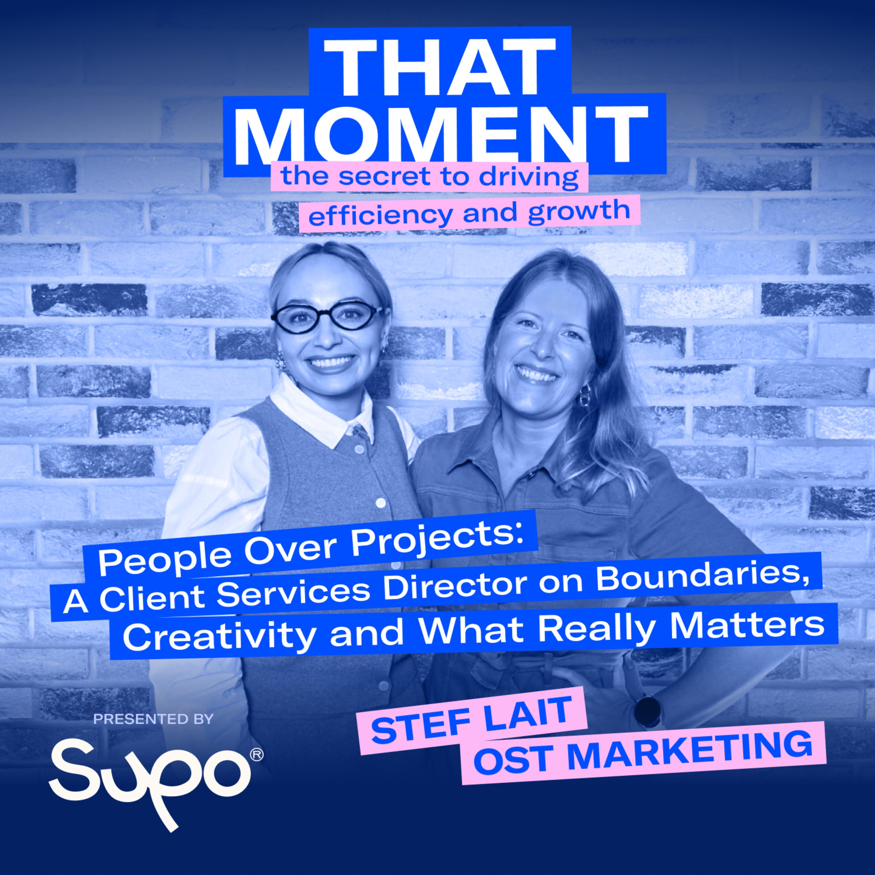 THAT MOMENT - the secret to driving efficiency and growth. Presented by Supo.
