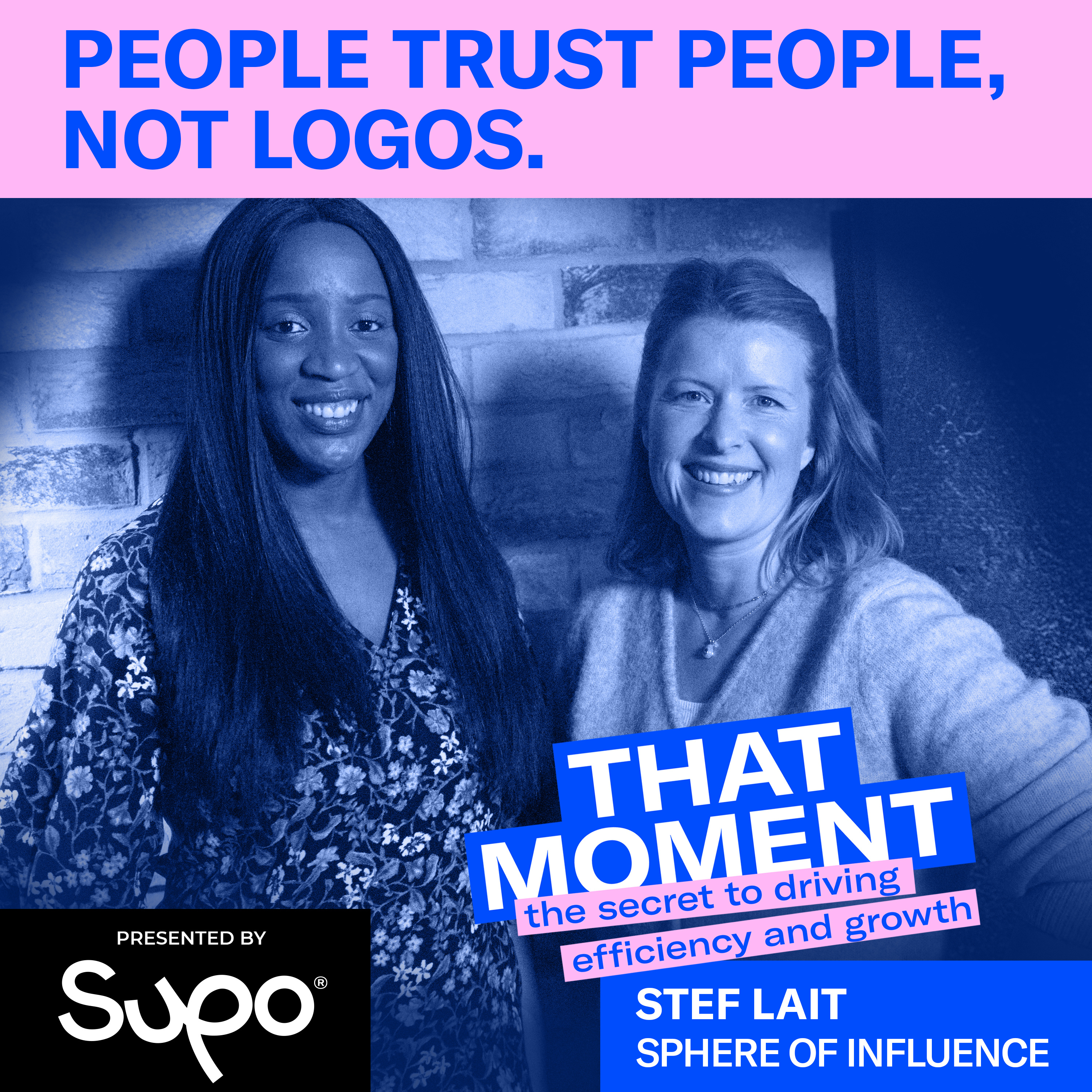 People trust people, not logos - Stef Lait, Sphere of Influence episode artwork