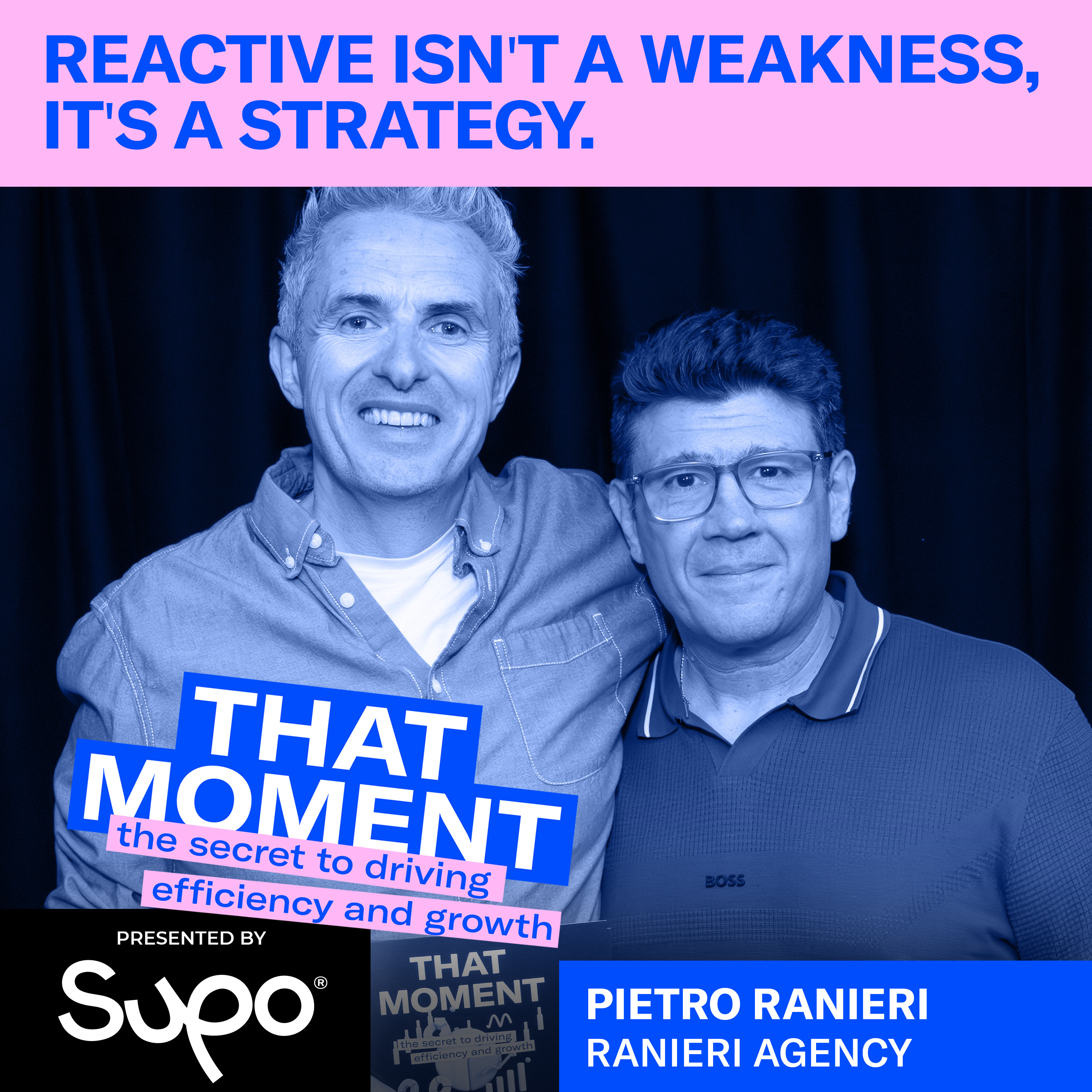 Reactive isn’t a weakness, it’s a strategy – Pietro Ranieri, Ranieri Agency