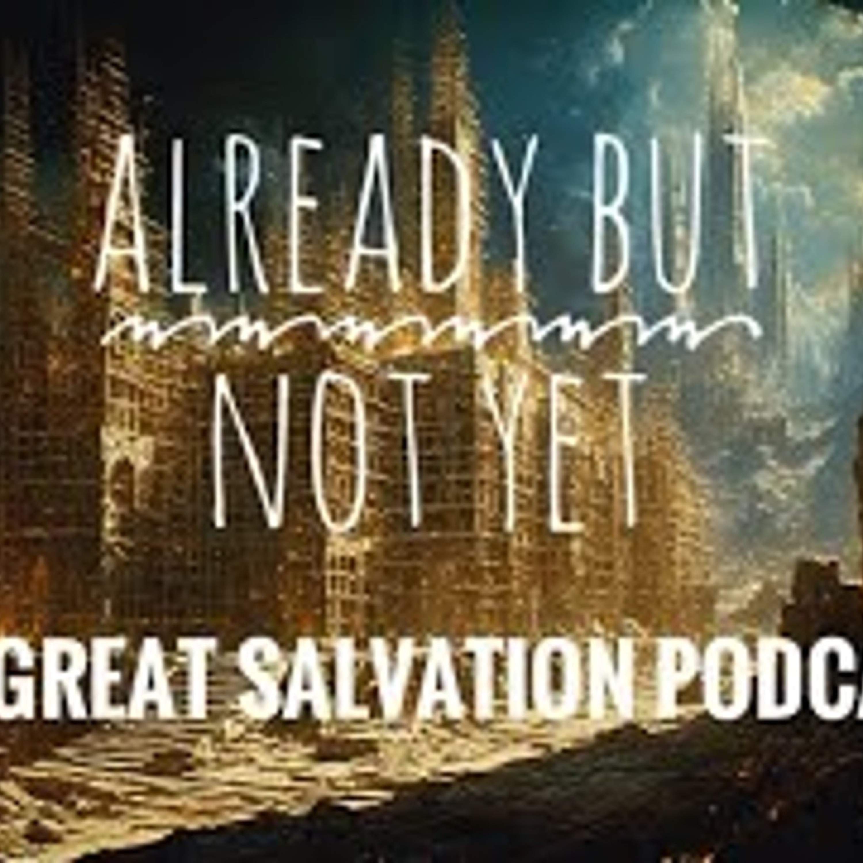 The So Great Salvation Podcast