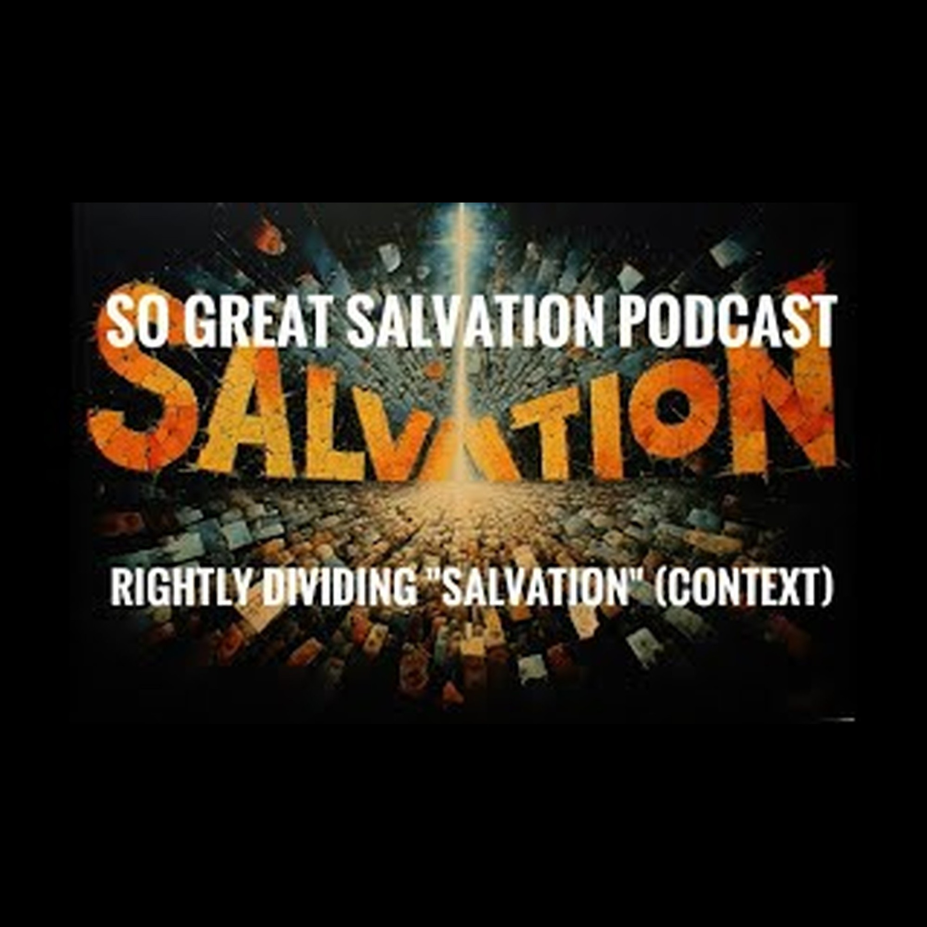 The So Great Salvation Podcast