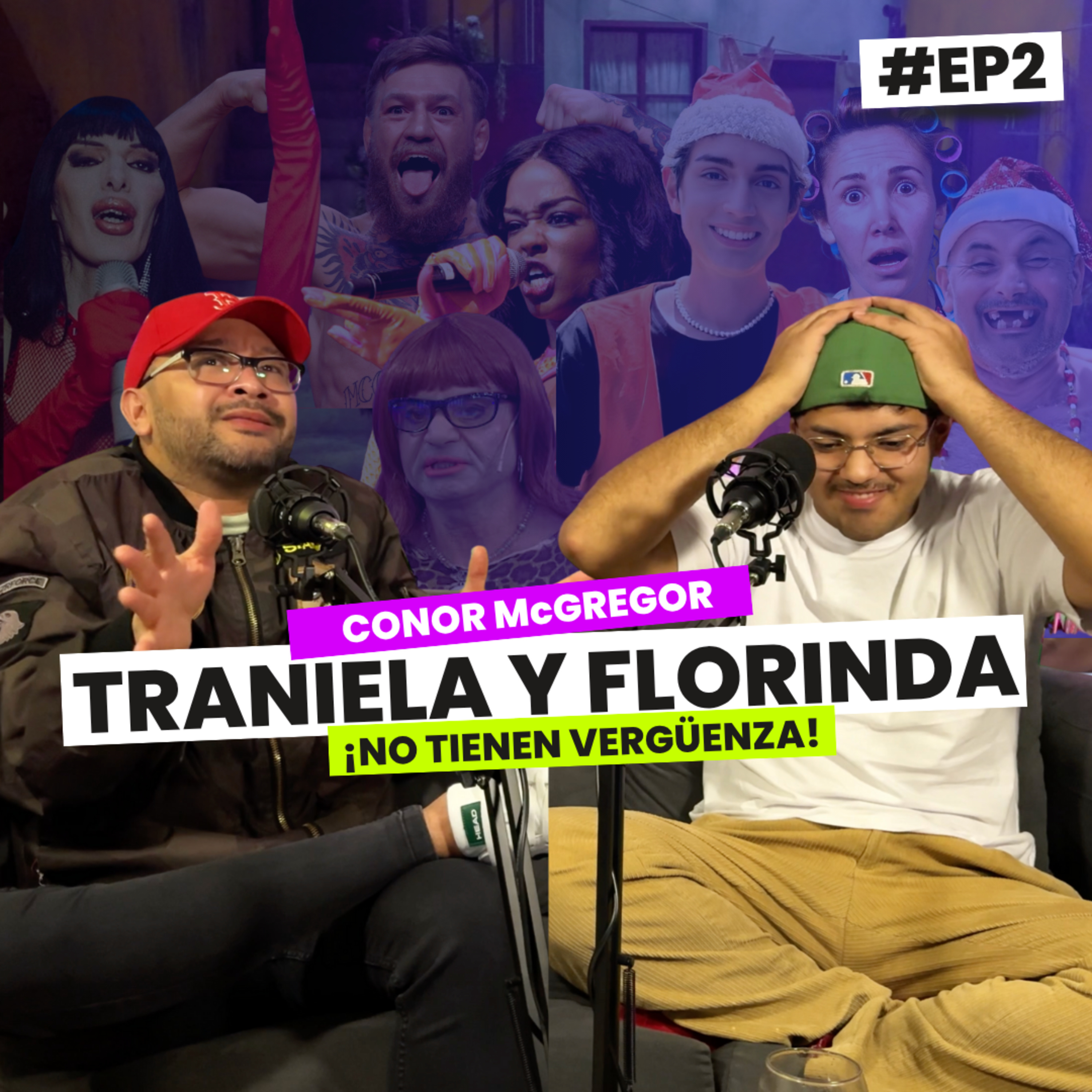 Conor McGregor, Traniela y Doña Florinda no tienen vergüenza | EP 2 episode artwork