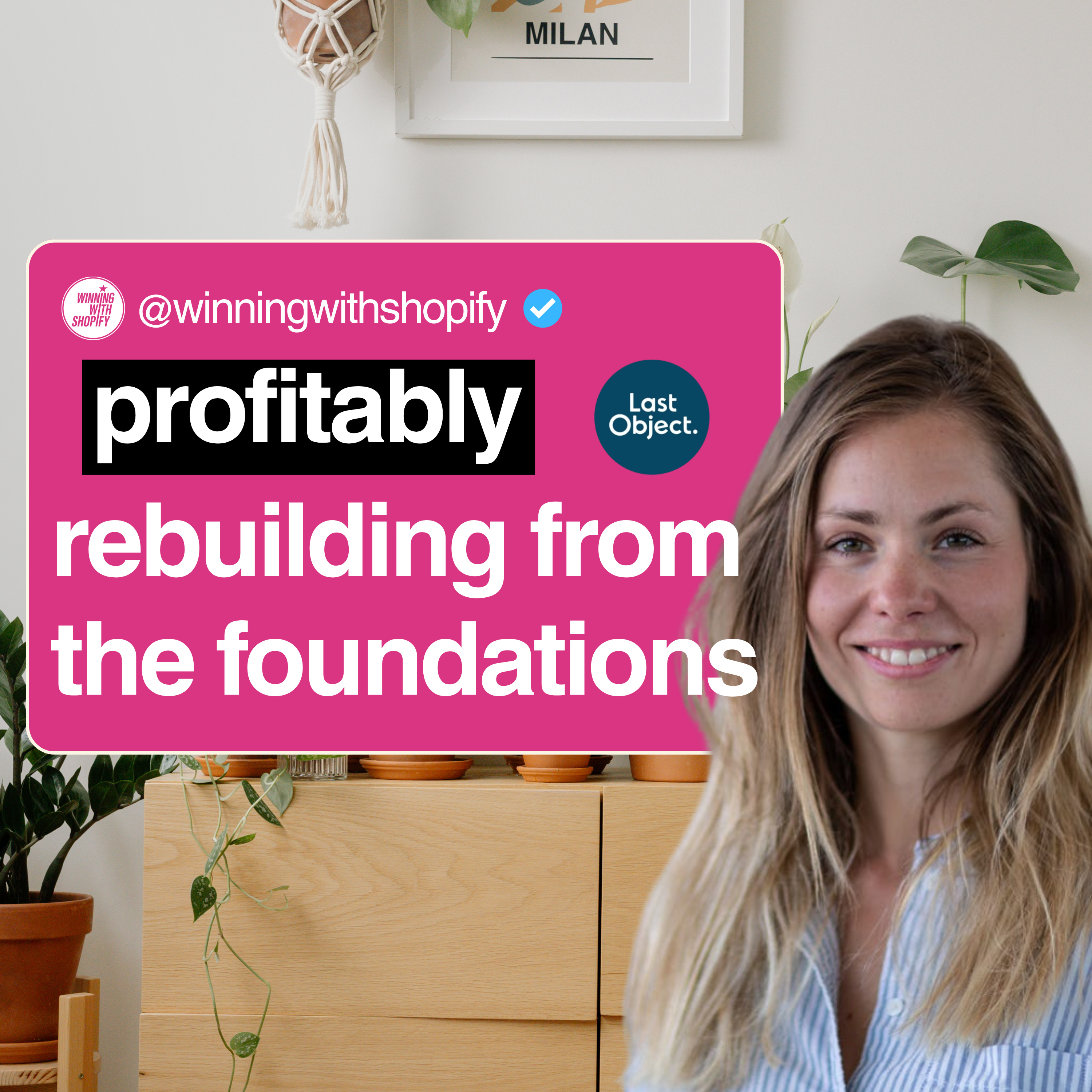 Too Big, Too Soon. Profitably Rebuilding Last Object's Shopify Business From The Foundations.