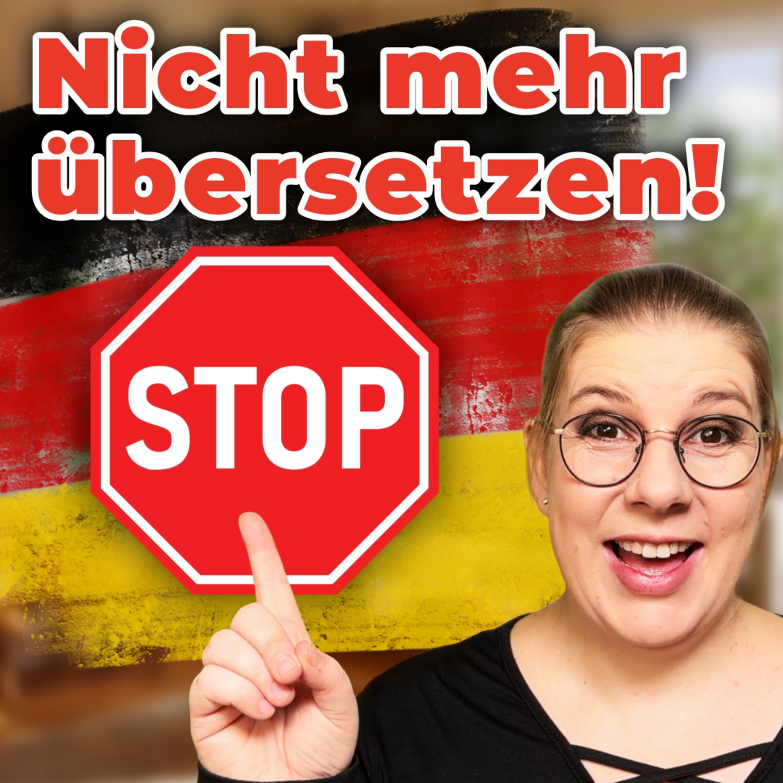 Nicht mehr übersetzen! Darum lernst du Deutsch auf Deutsch besser Nicht mehr übersetzen! Darum lernst du Deutsch auf Deutsch besser