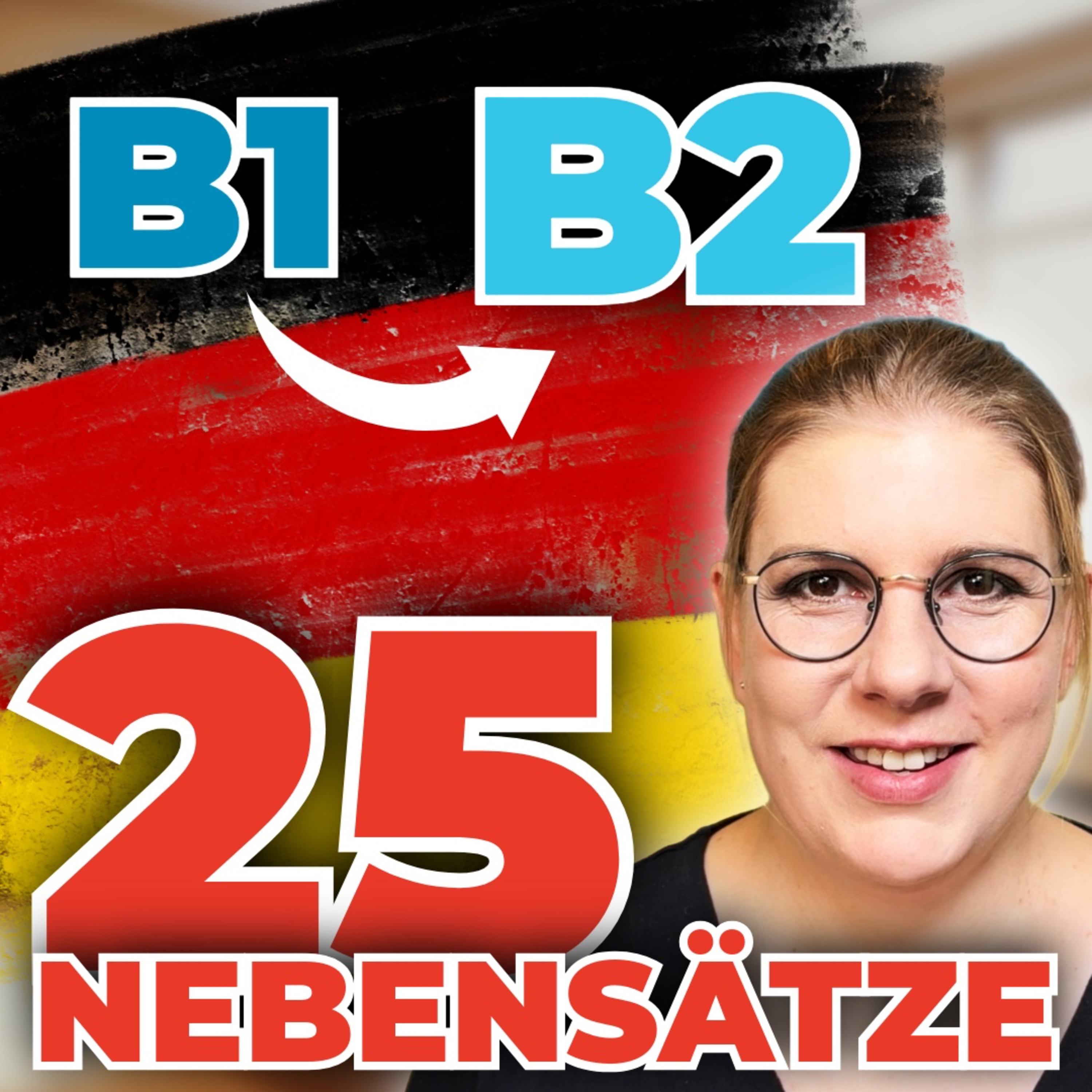 B1 ➜ B2: 30 Nebensatz-Strukturen, die du wirklich brauchst (obwohl, damit, indem …)