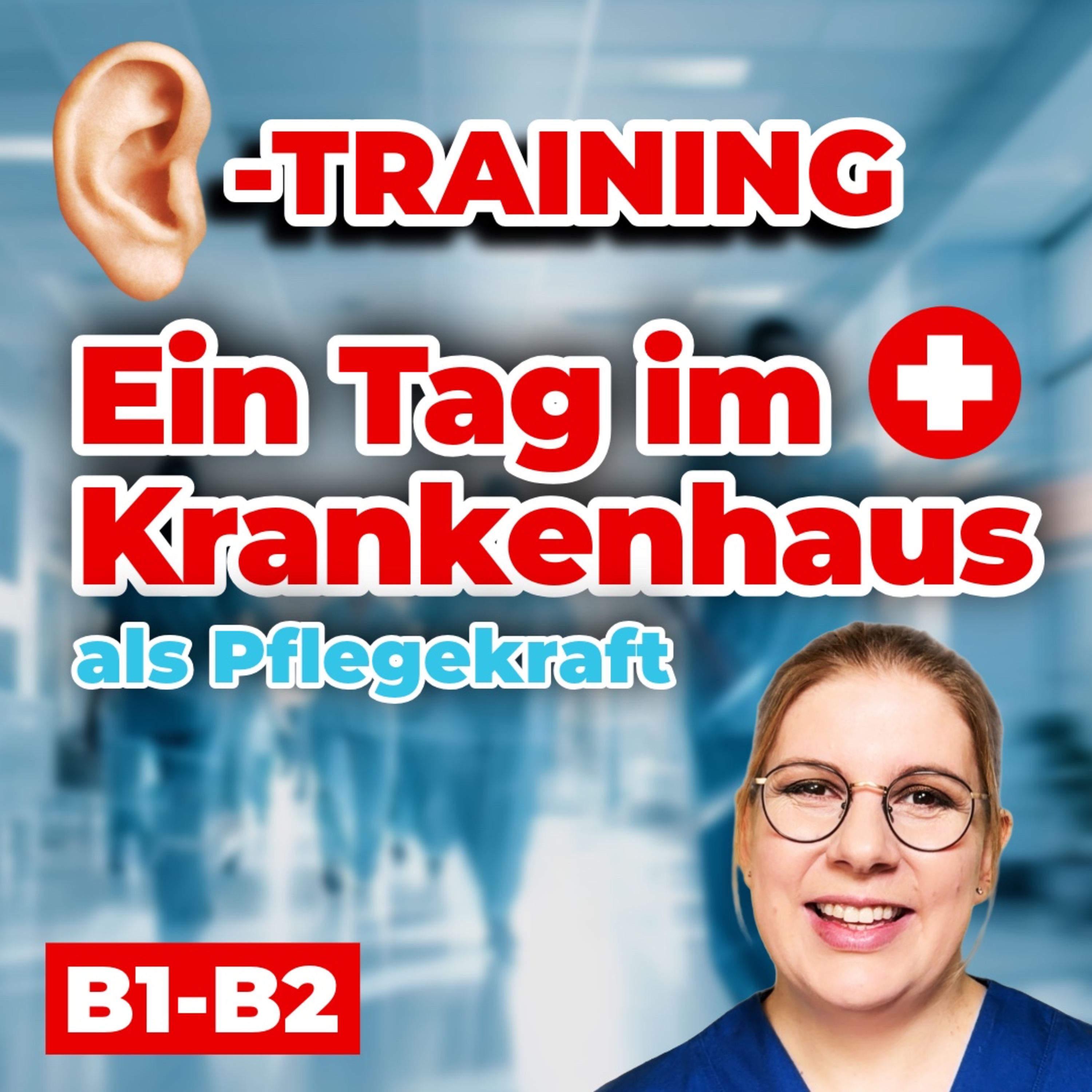 HÖRTRAINING B1–B2: Ein Tag im Krankenhaus | Deutsch hören & verstehen