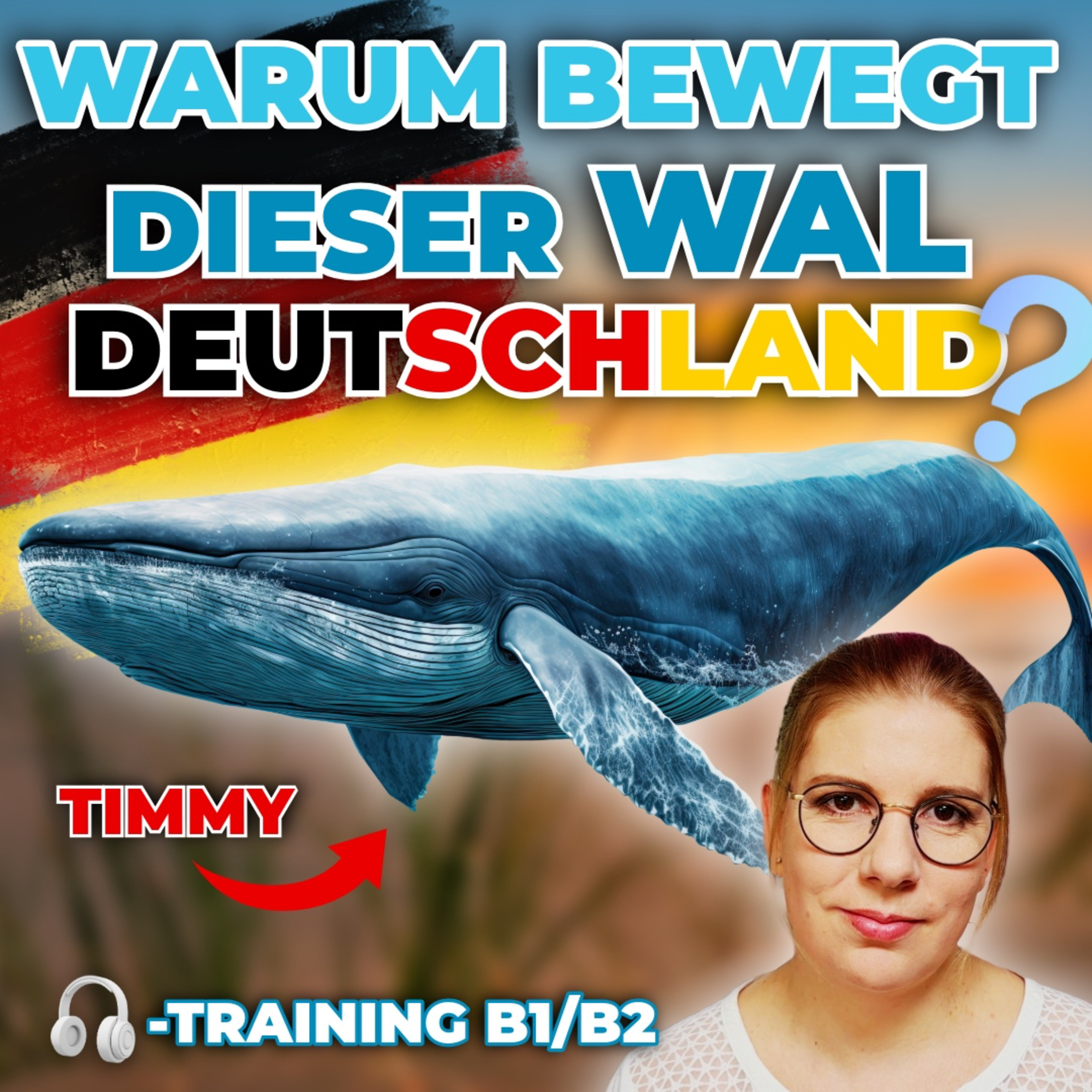 B1–B2: Warum ein Wal ganz Deutschland bewegt | Geschichten aus Deutschland
