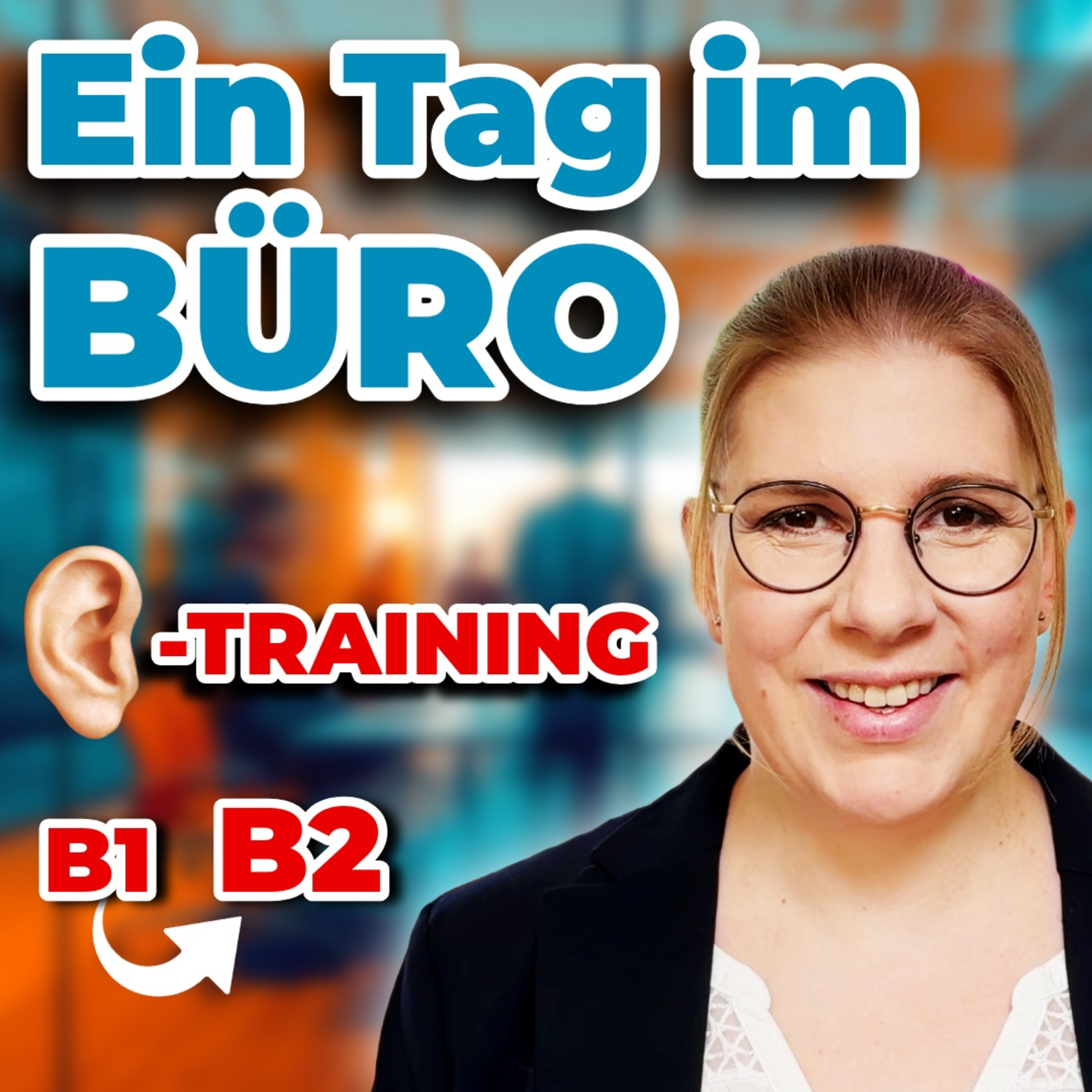 🎧 Hörverstehen B1–B2: Ein Tag im Büro (Alltagssprache)