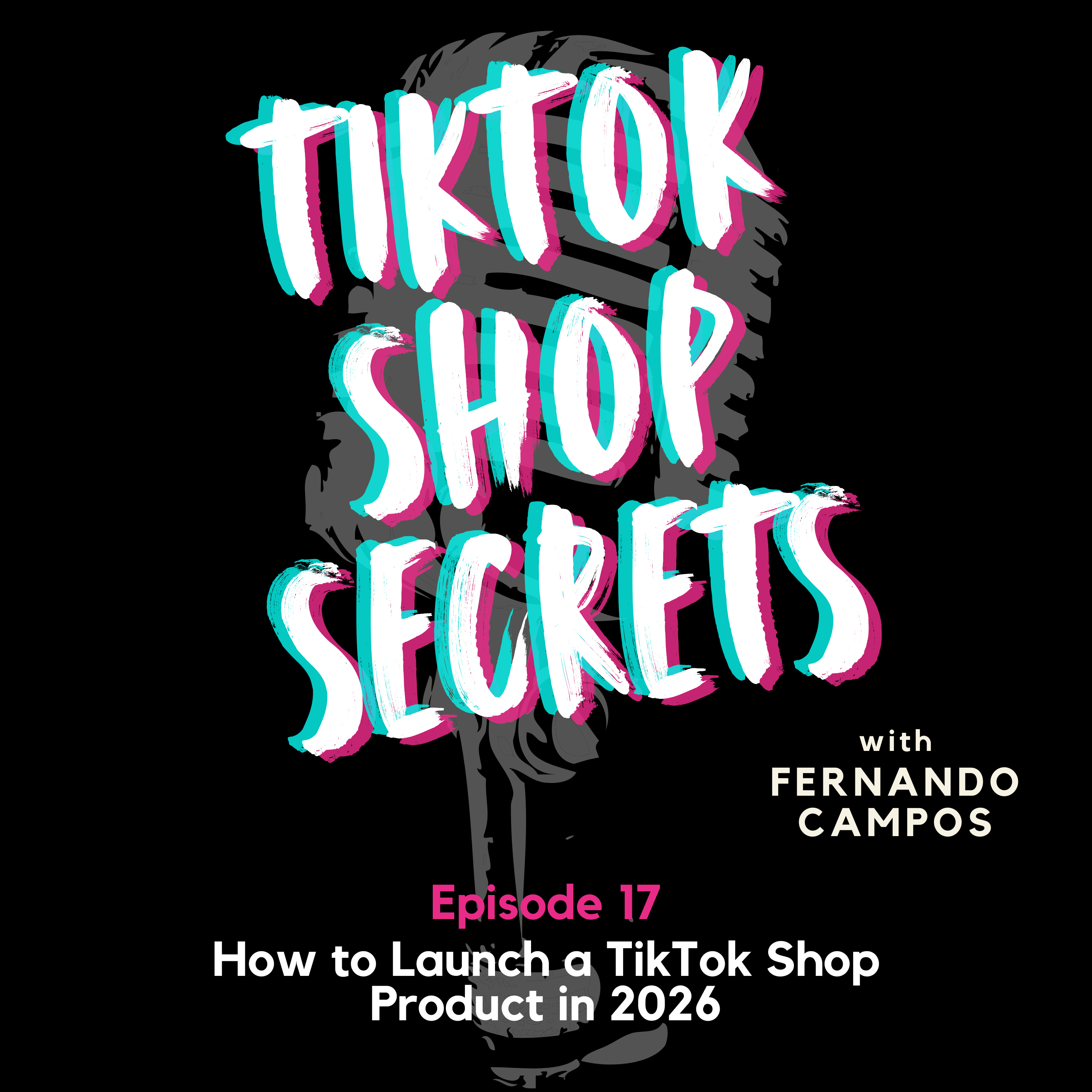 How to Launch a TikTok Shop Product in 2026 episode artwork