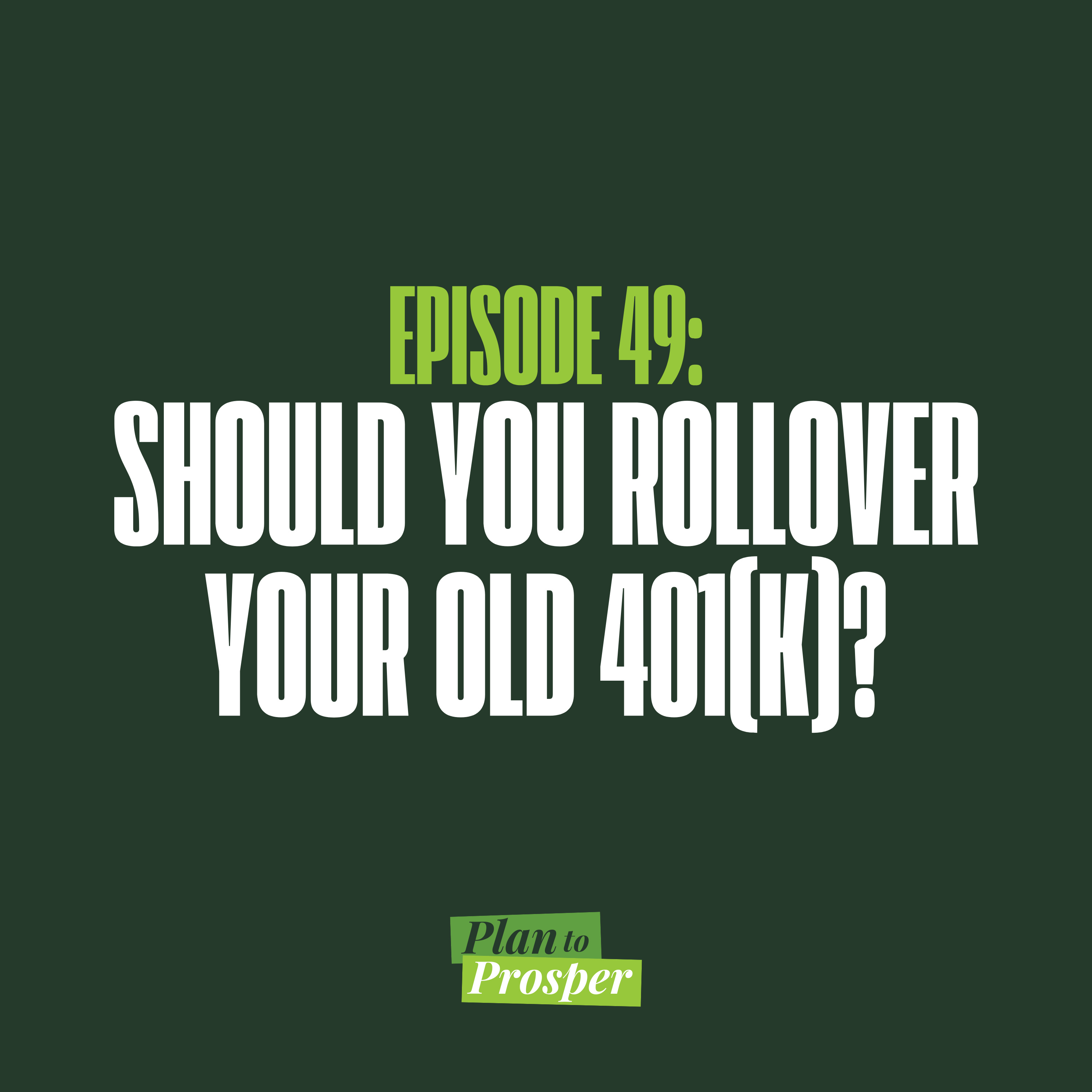 Should You Rollover Your Old 401(k)? episode artwork