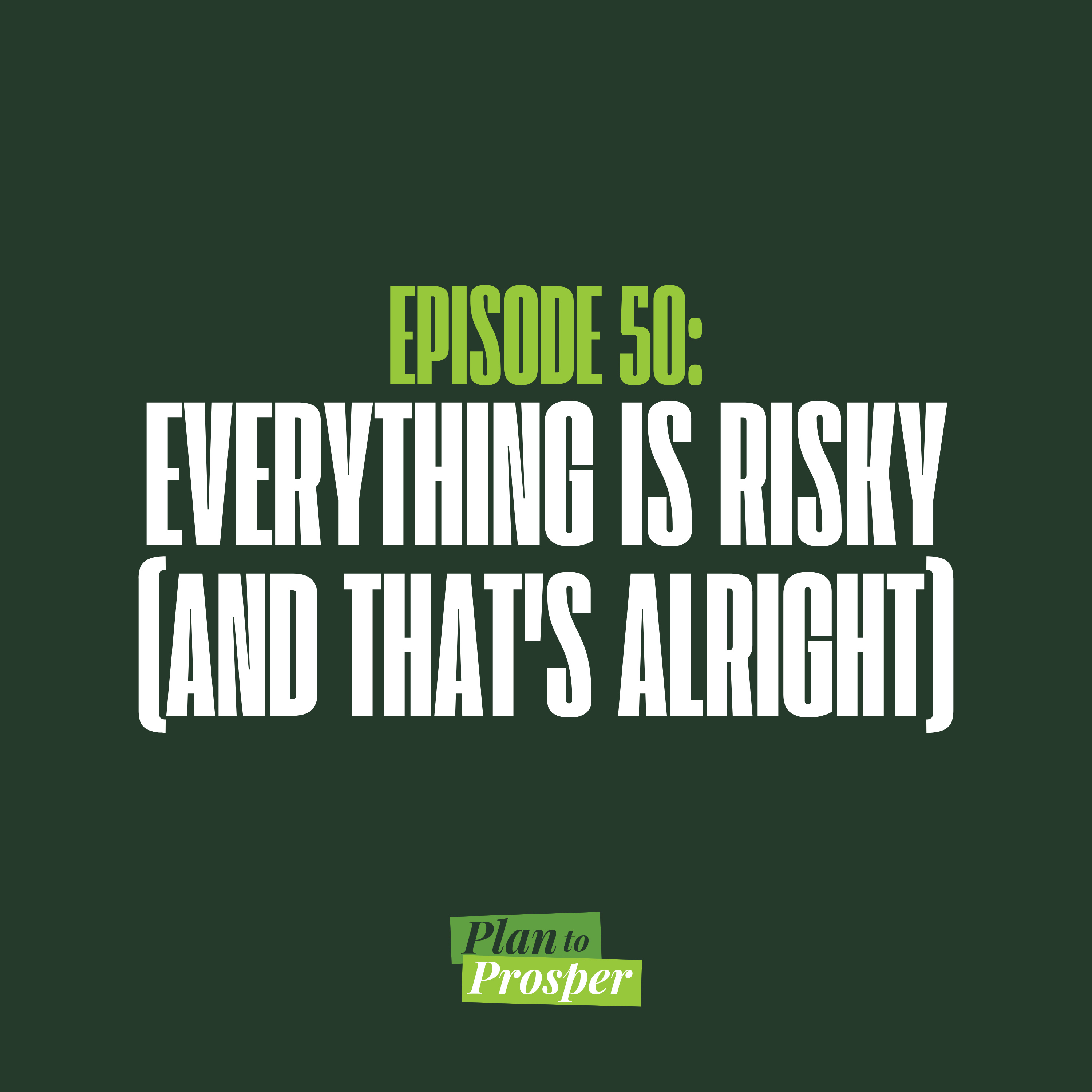 Everything Is Risky (And That's Alright) episode artwork