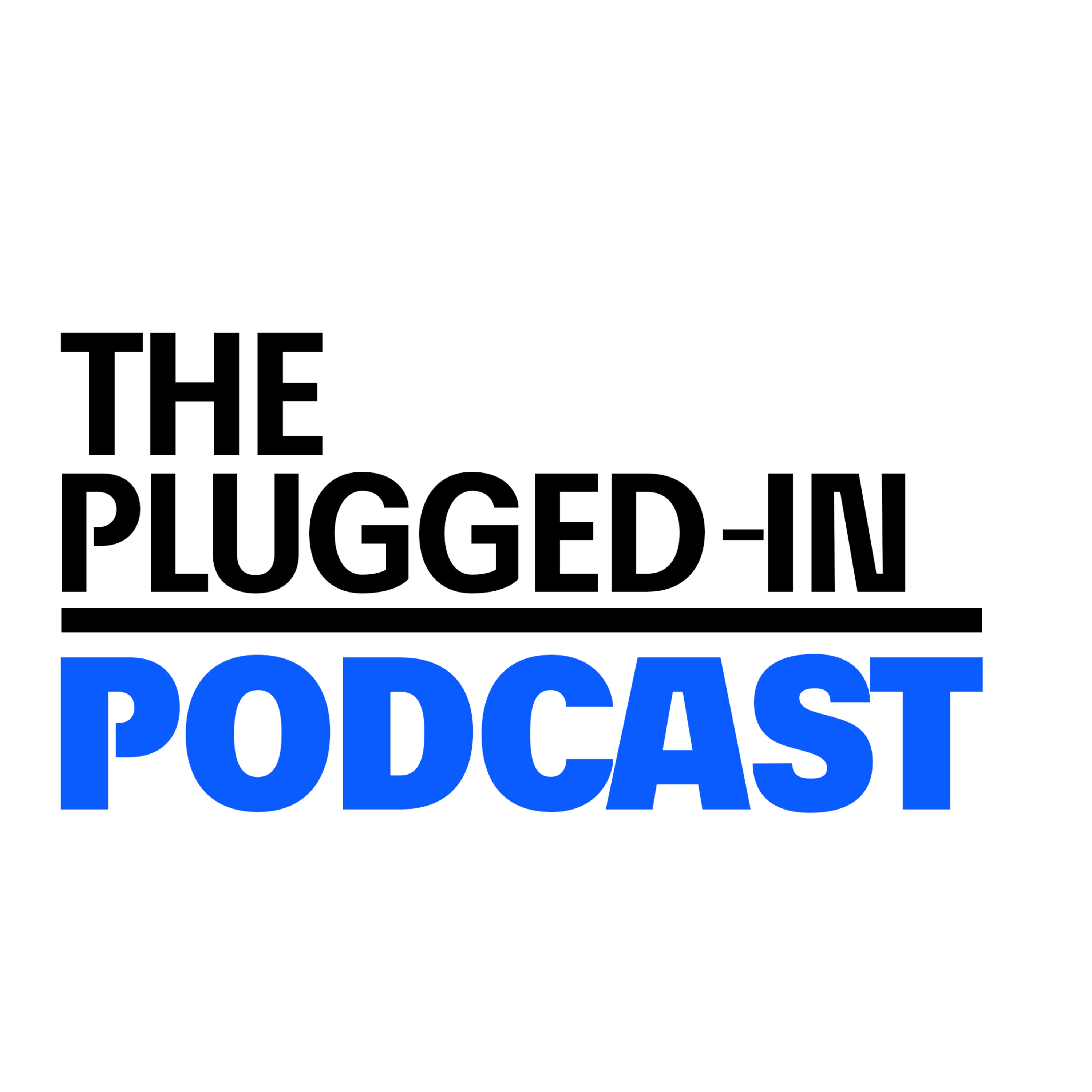 The Plugged In Podcast