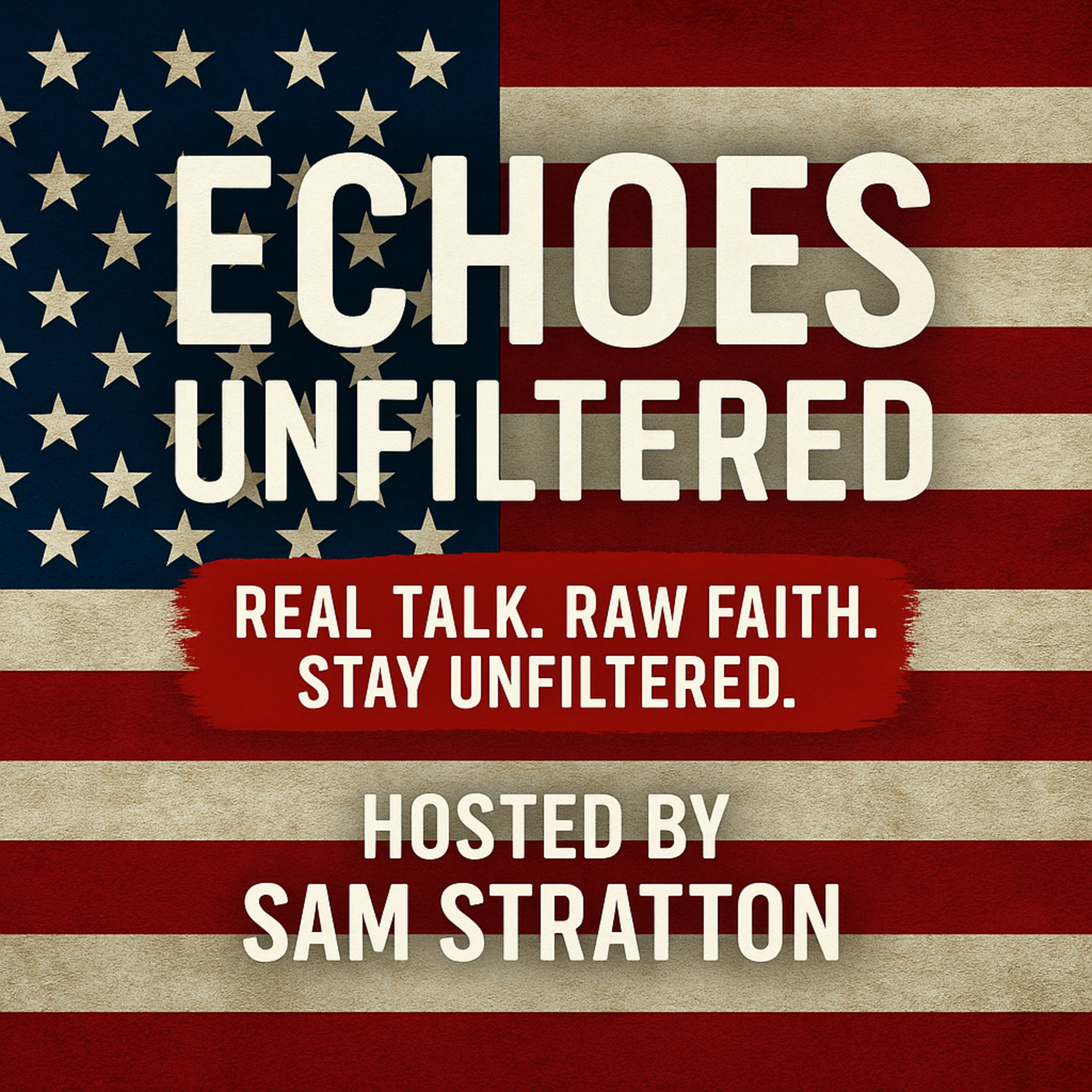 Echoes Unfiltered