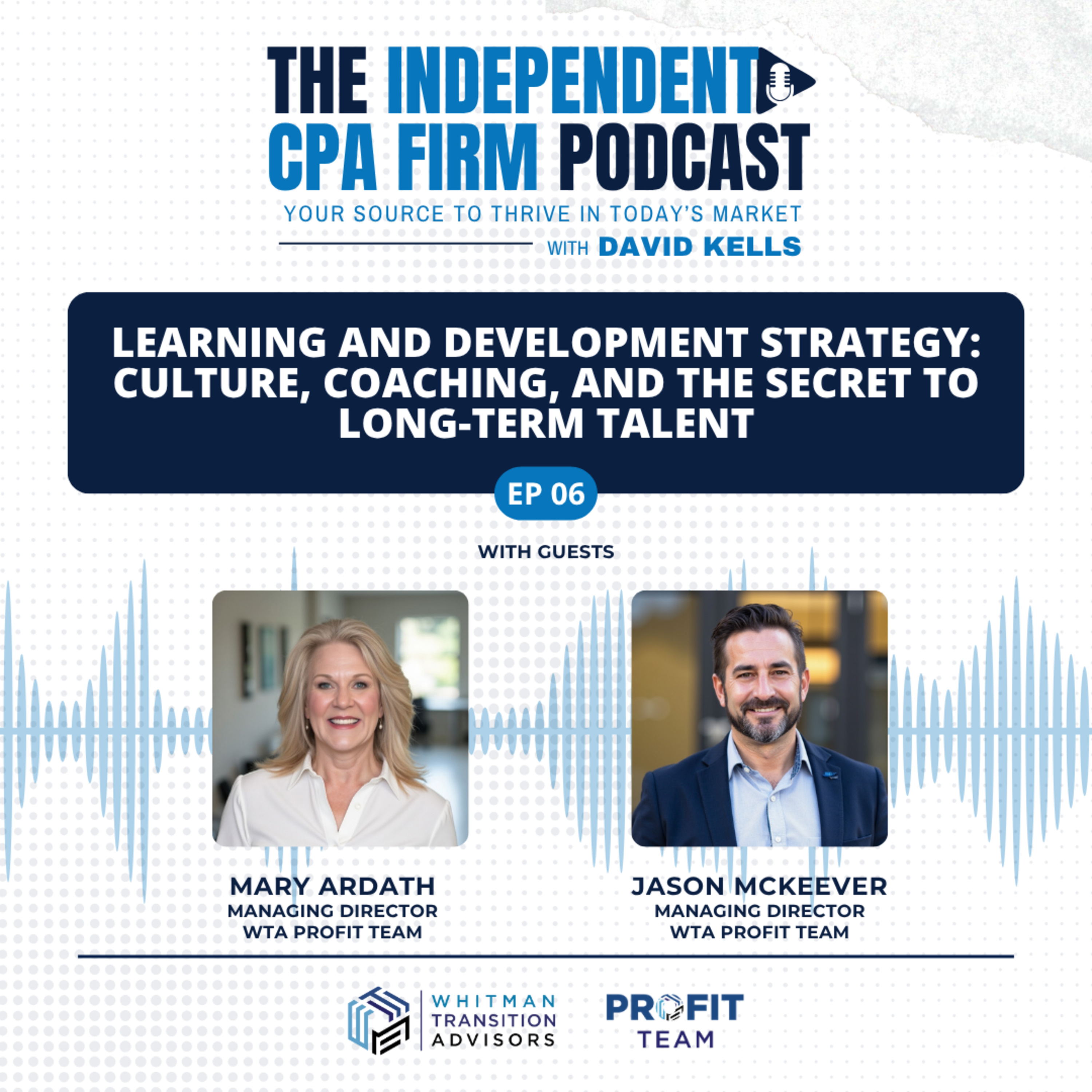 The Independent CPA Firm Podcast: Your Source to Thrive in Today’s Market
