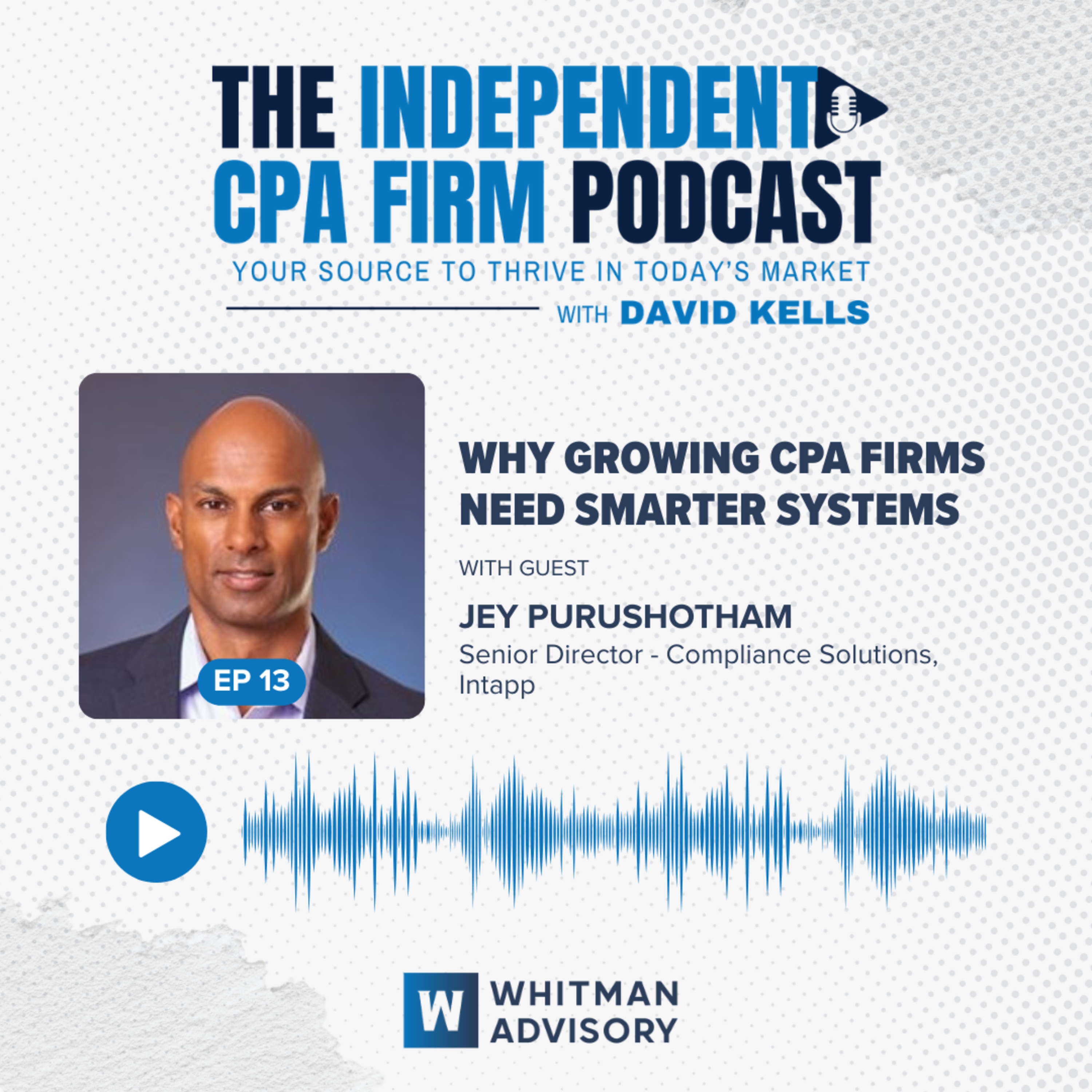 Ep 13: Why Growing CPA Firms Need Smarter Systems with Jey Purushotham episode artwork