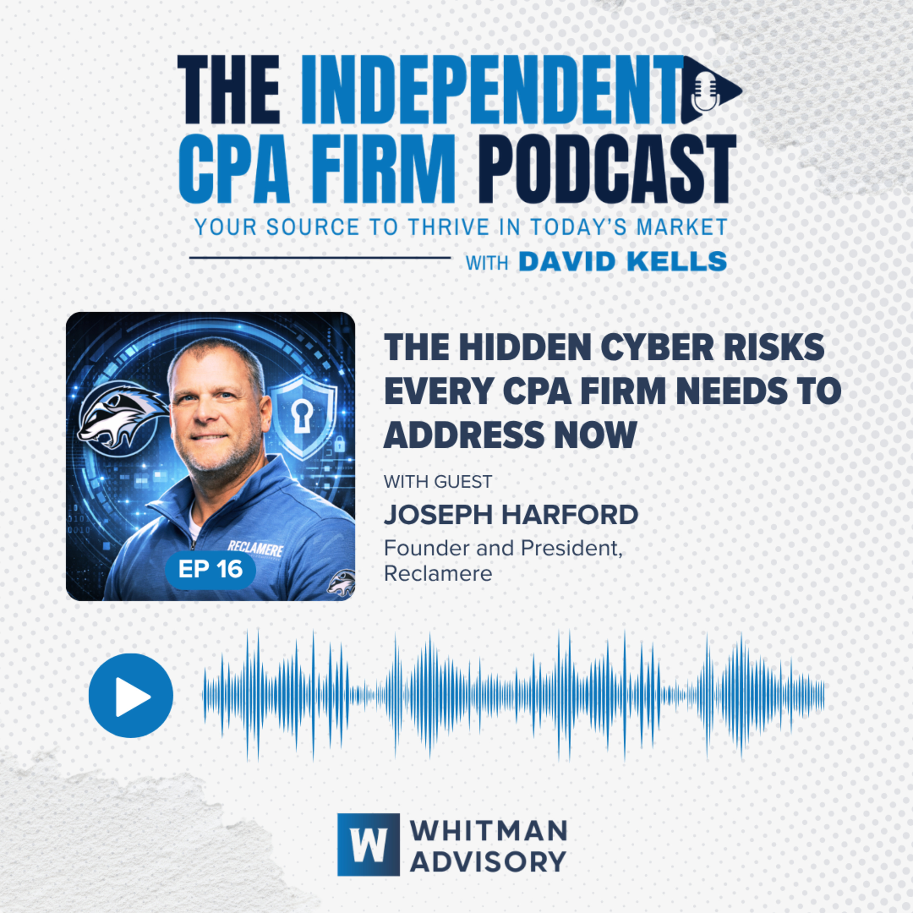 Ep 16: The Hidden Cyber Risks Every CPA Firm Needs to Address Now with Joseph Hardford episode artwork