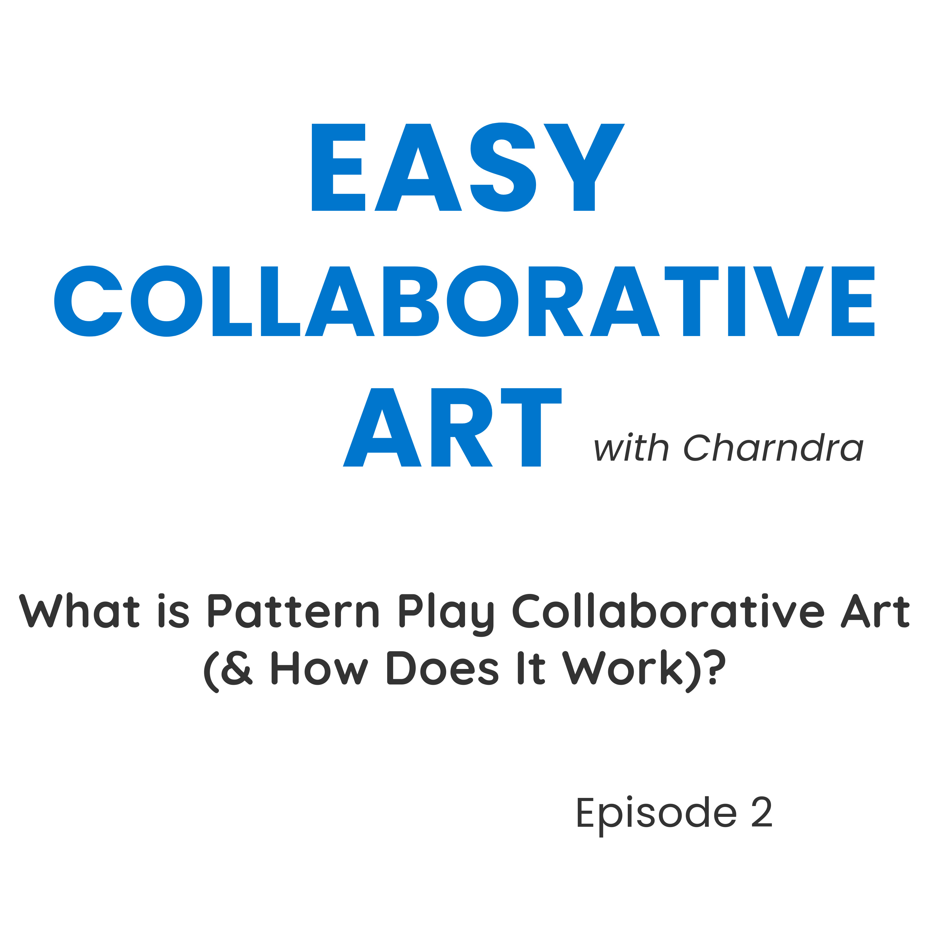 What Is Pattern Play Collaborative Art? (Easy Group Art Method Explained) episode artwork