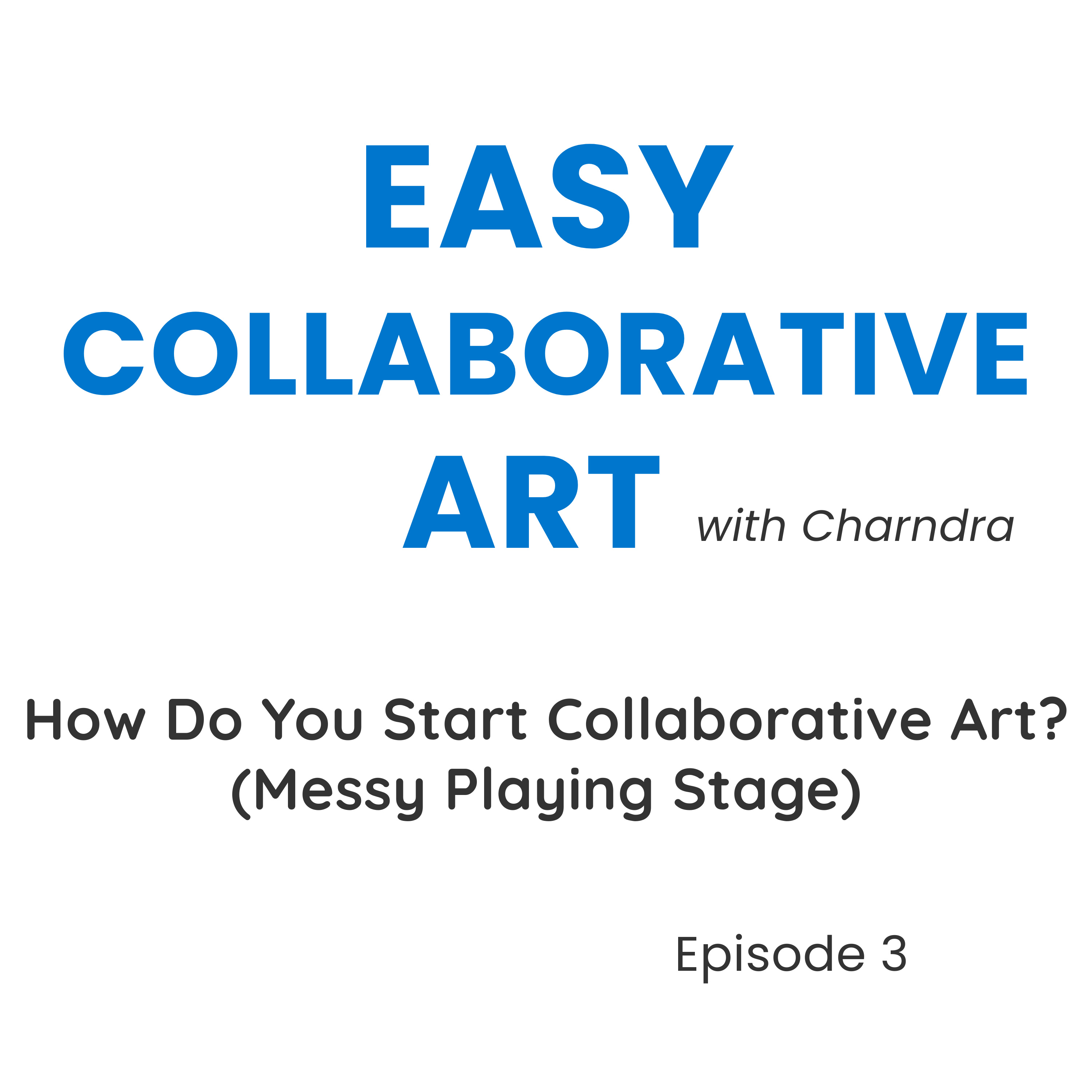 How to Start a Collaborative Art Project (Messy Play Stage Explained) episode artwork