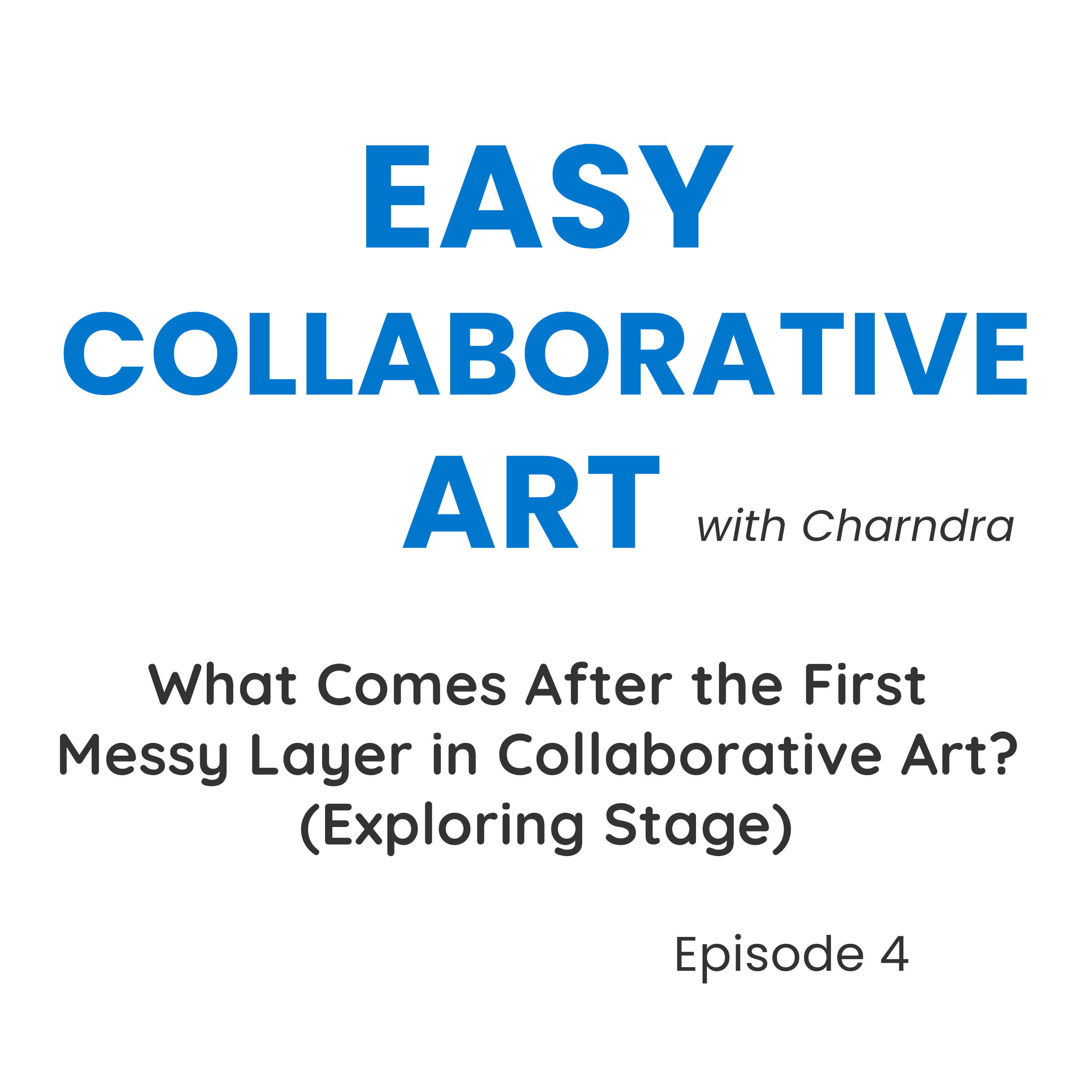 What Comes After Messy Play in Collaborative Art? (Exploring Stage Explained) episode artwork