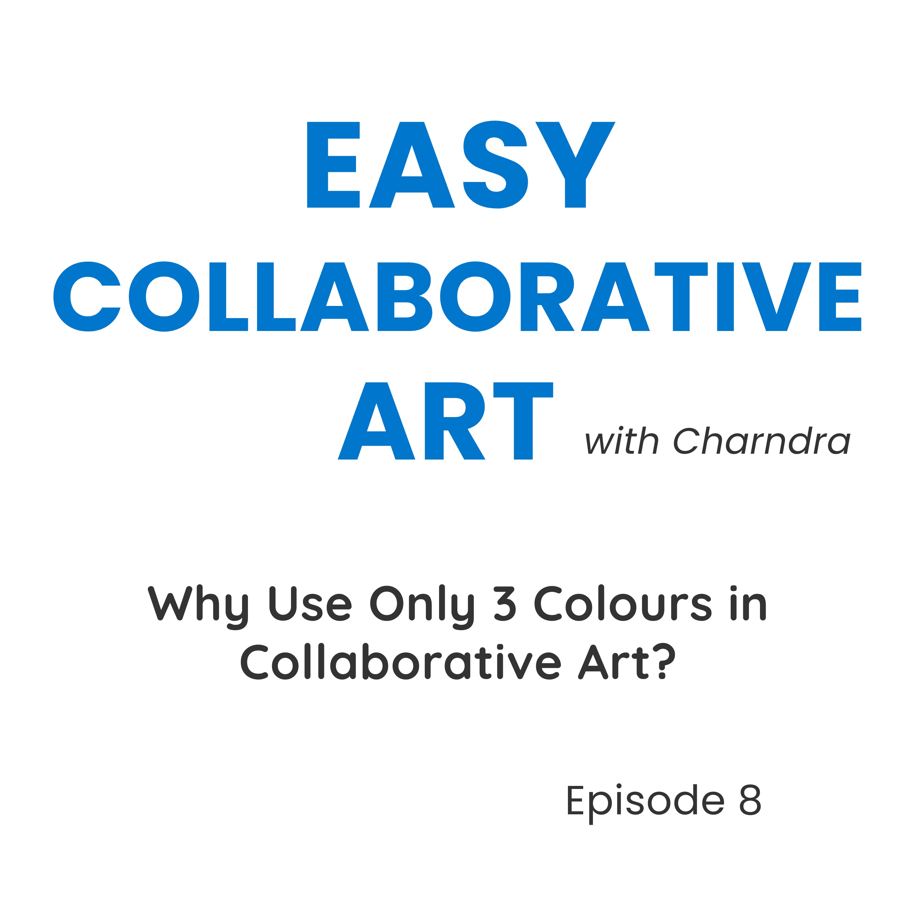 Why Use Only 3 Colours in Collaborative Art? (Simple but Powerful) episode artwork