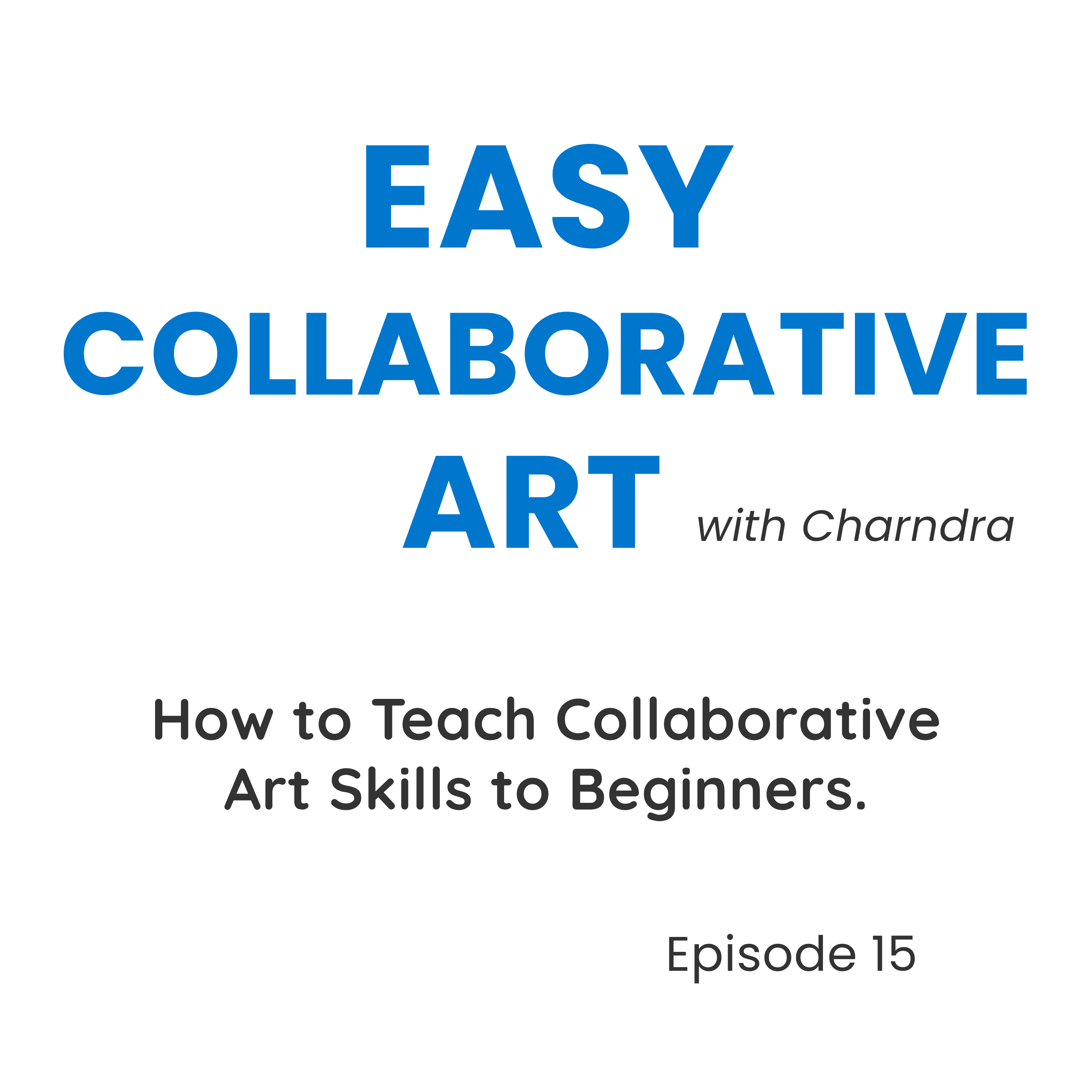 How to Teach Collaborative Art to Beginners (Simple Skills That Work) episode artwork