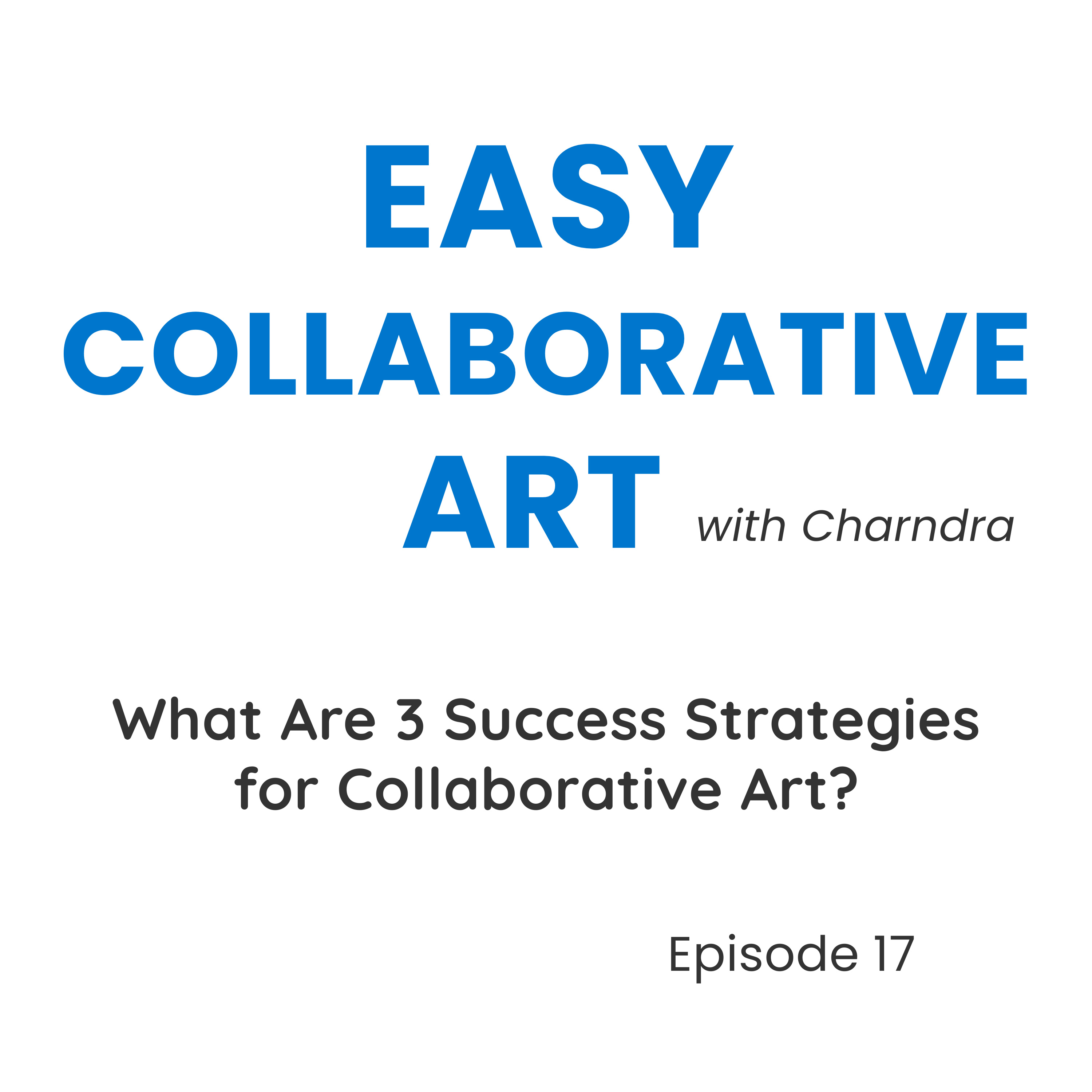 3 Success Strategies for Collaborative Art Projects episode artwork
