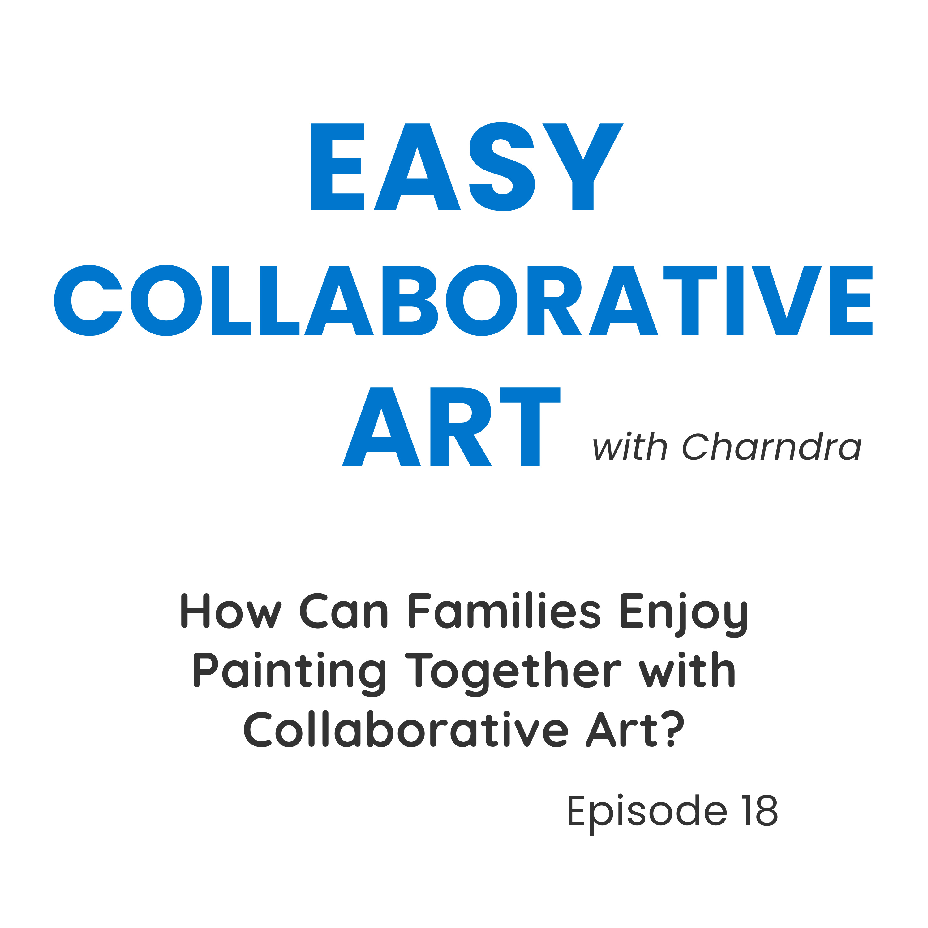 How Families Can Enjoy Collaborative Painting Together episode artwork