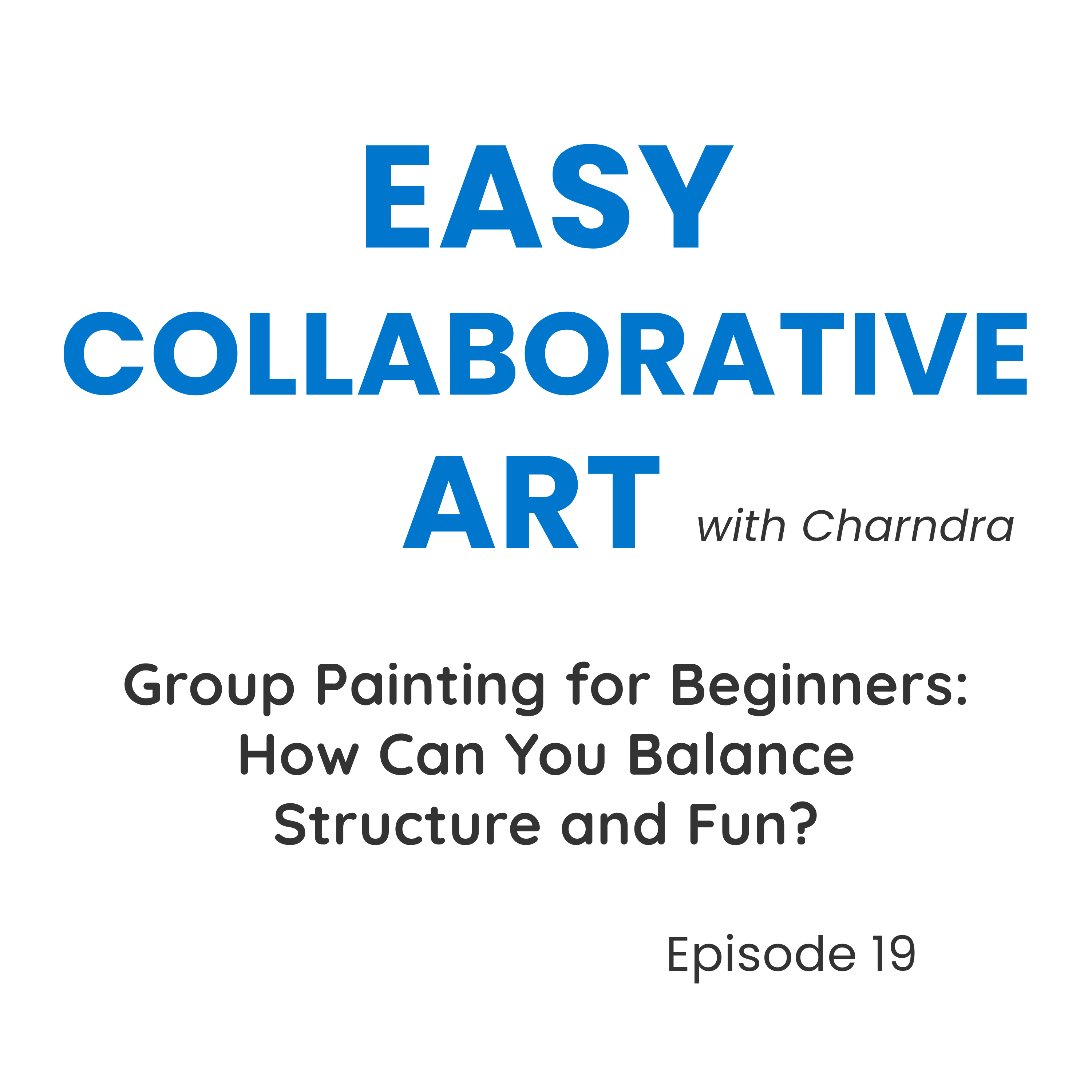 Group Painting for Beginners (How to Balance Structure and Fun) episode artwork