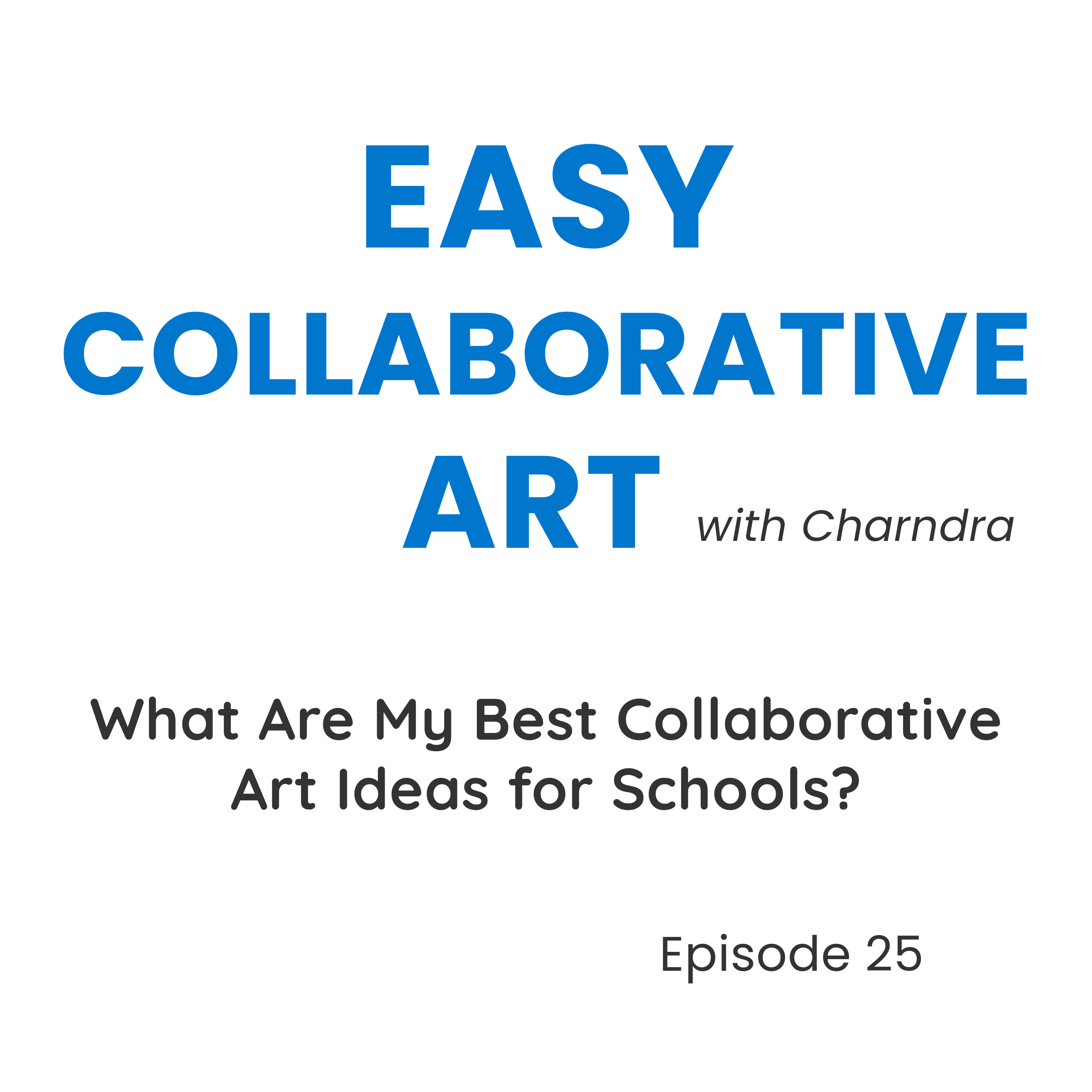 Best Collaborative Art Ideas for Schools episode artwork