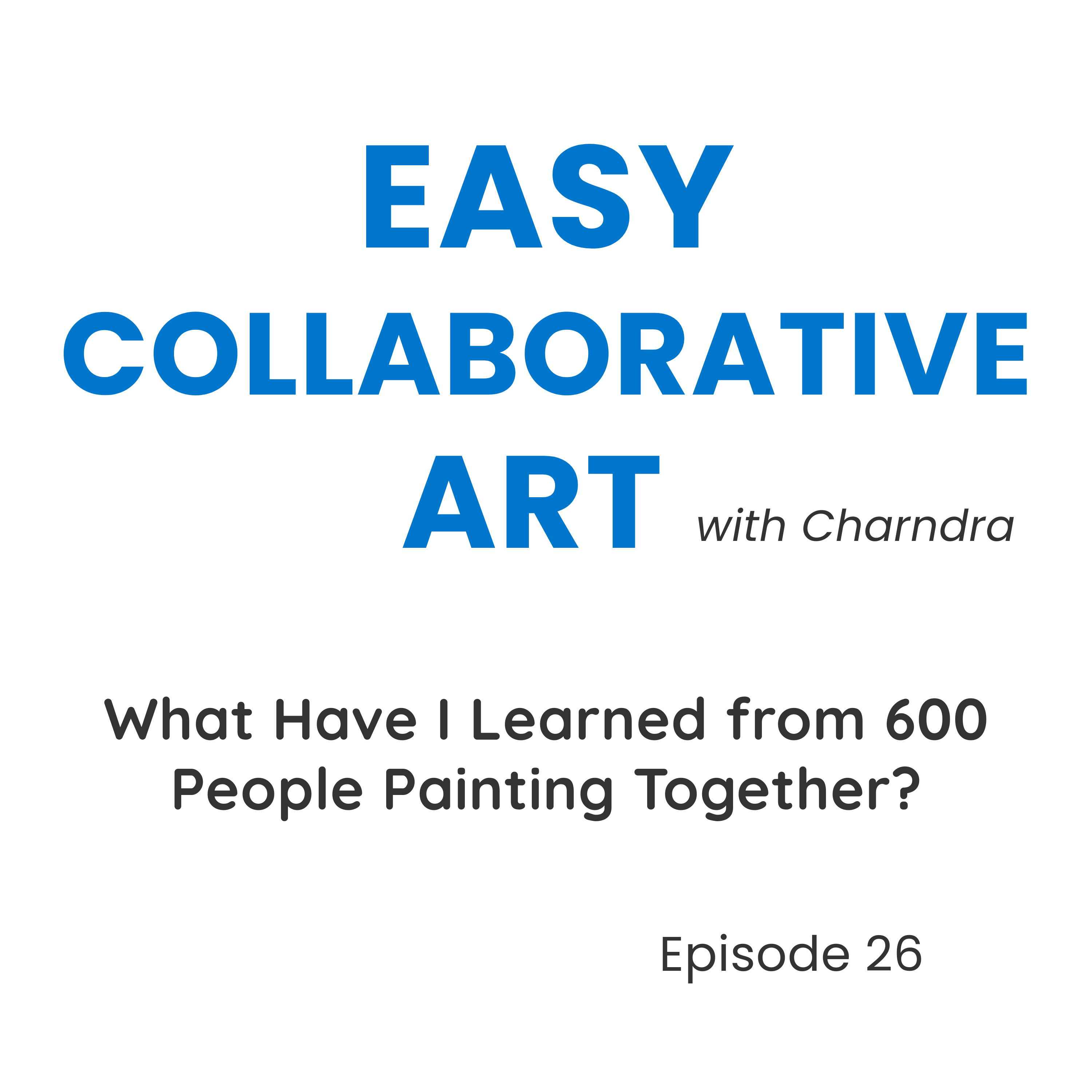What I Learned from 600 People Painting Together episode artwork