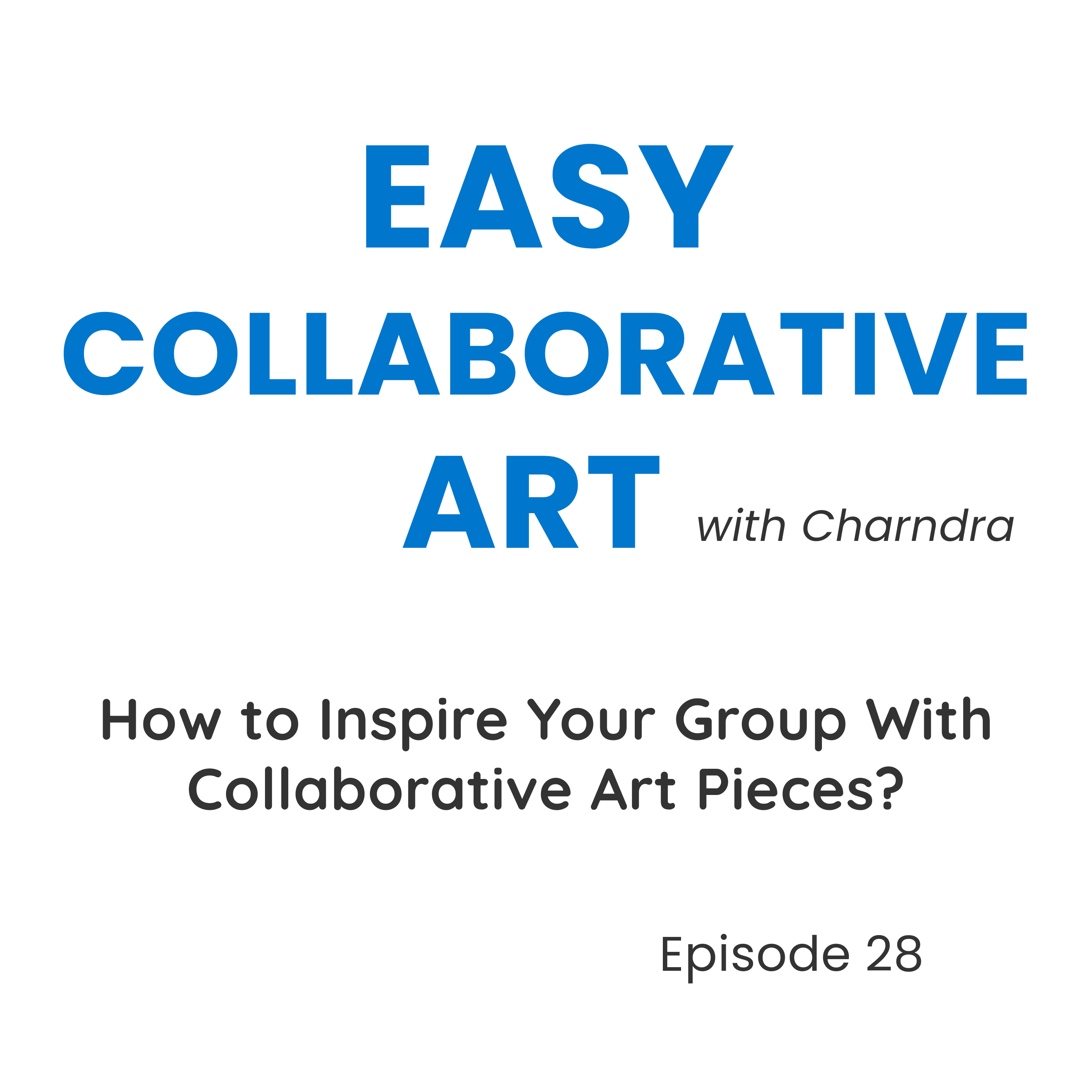 How to Inspire Groups with Collaborative Art Projects episode artwork