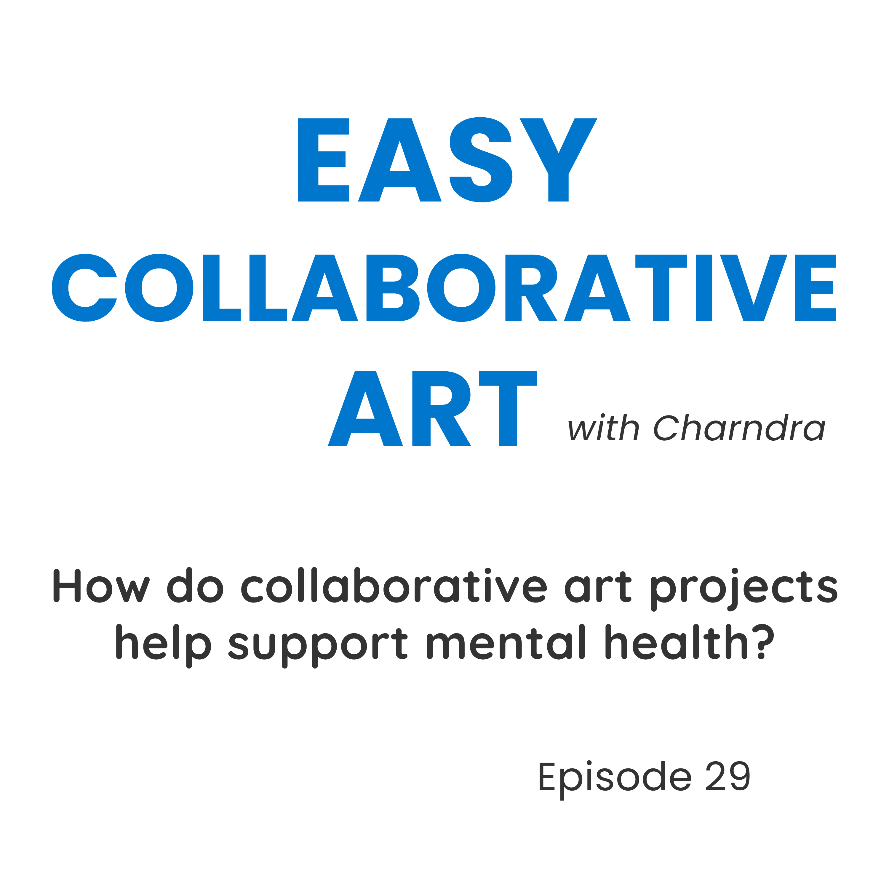 How Collaborative Art Supports Mental Health (Simple Benefits Explained) episode artwork