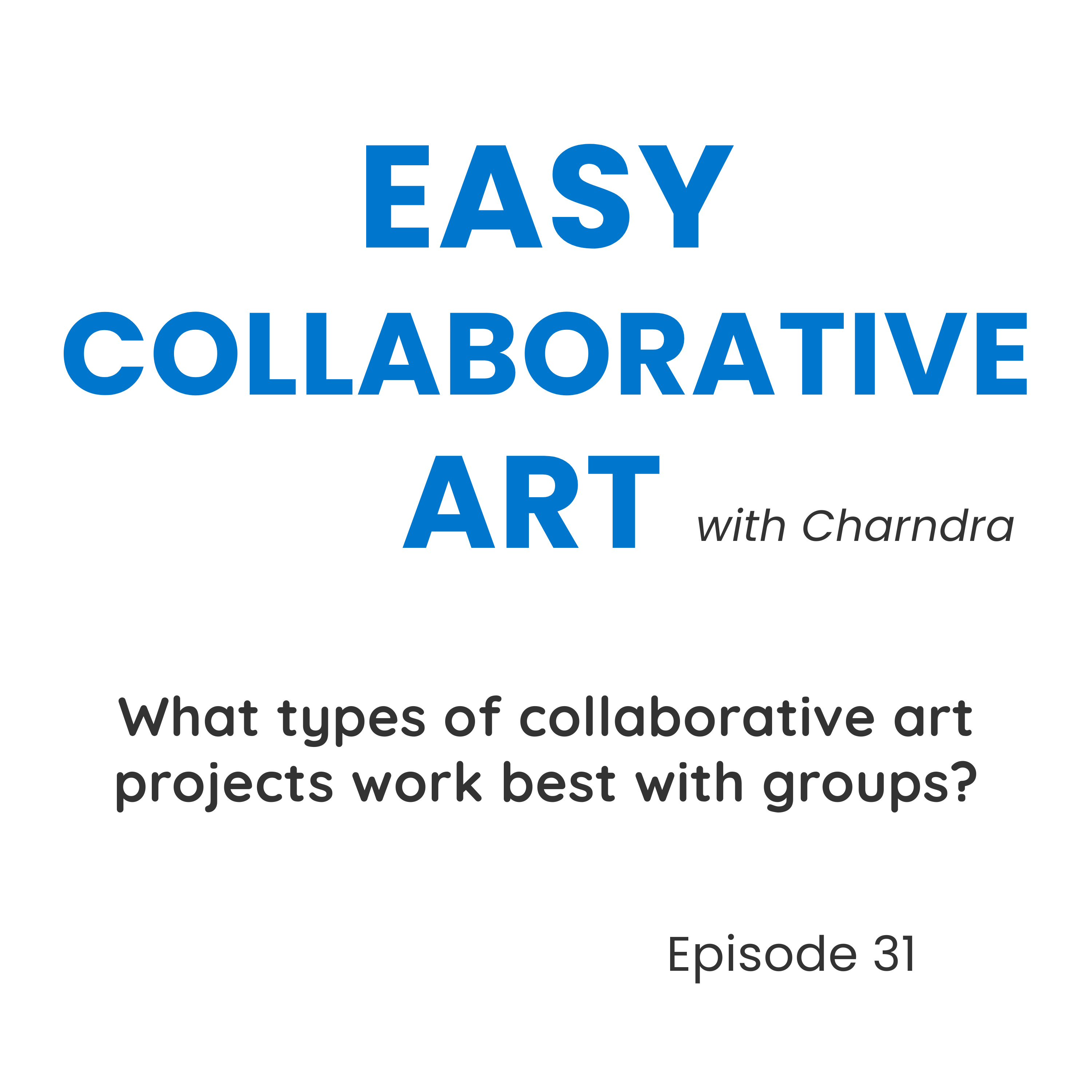 What Types of Collaborative Art Projects Work Best for Groups? episode artwork