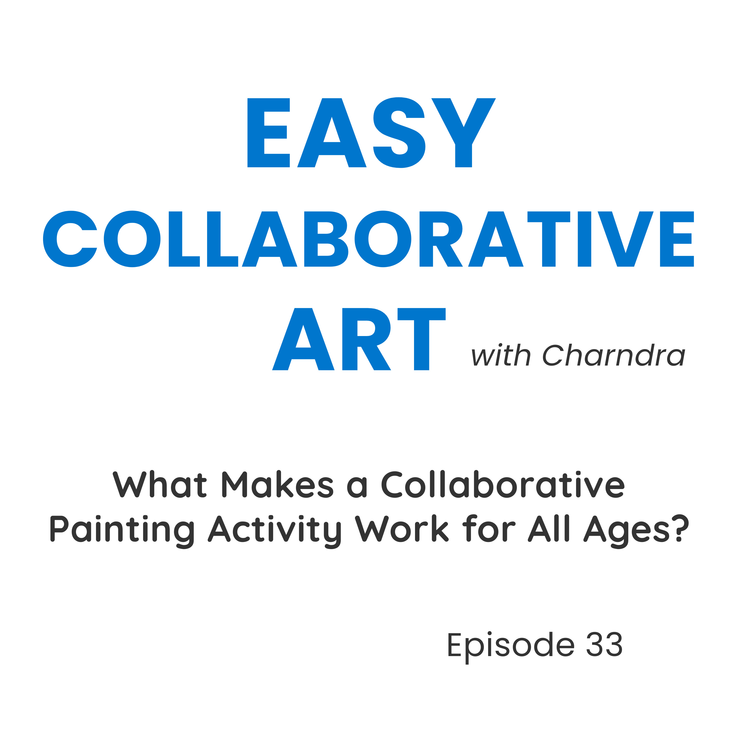 What Makes a Collaborative Painting Activity Work for All Ages? episode artwork