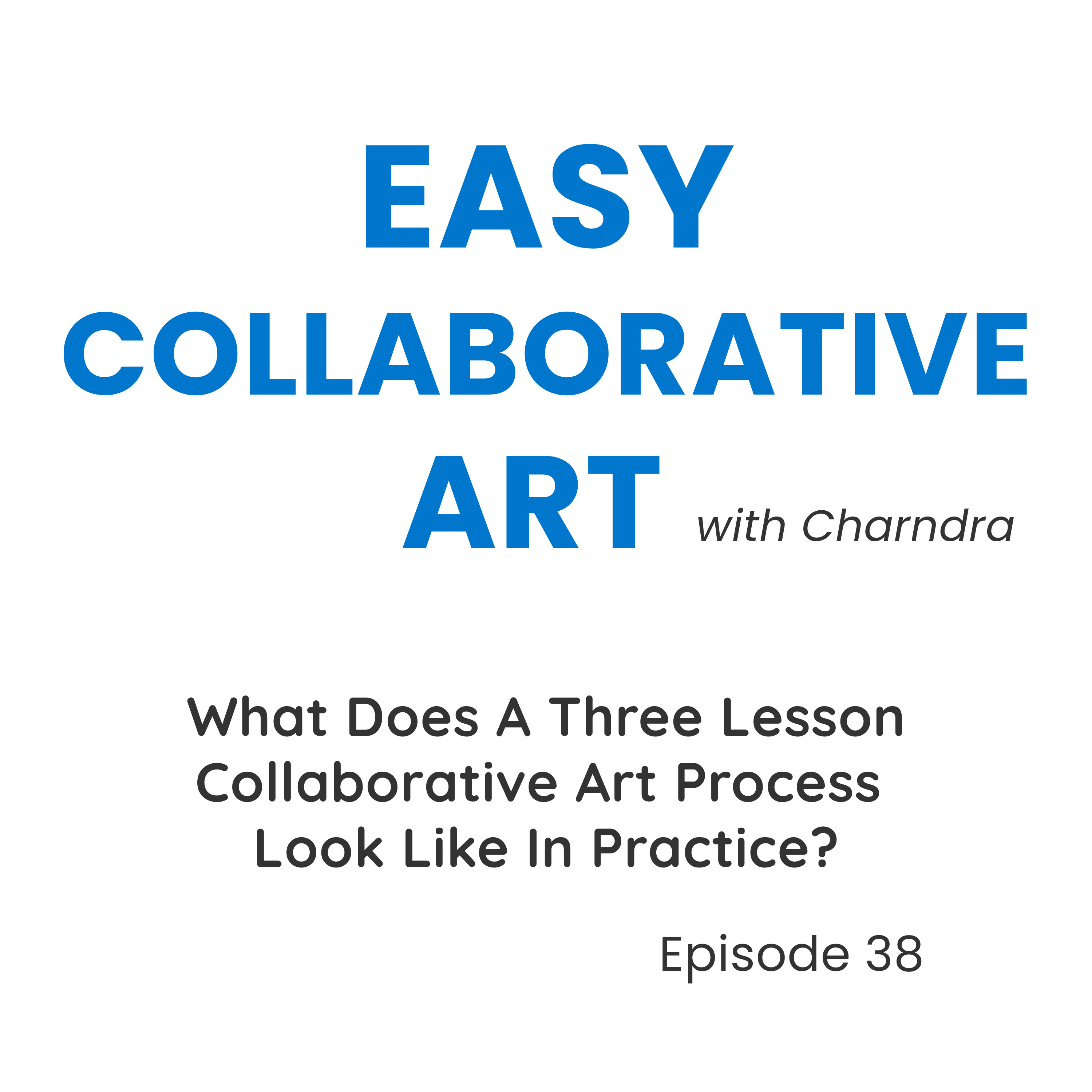 What a 3-Lesson Collaborative Art Process Looks Like in Practice episode artwork