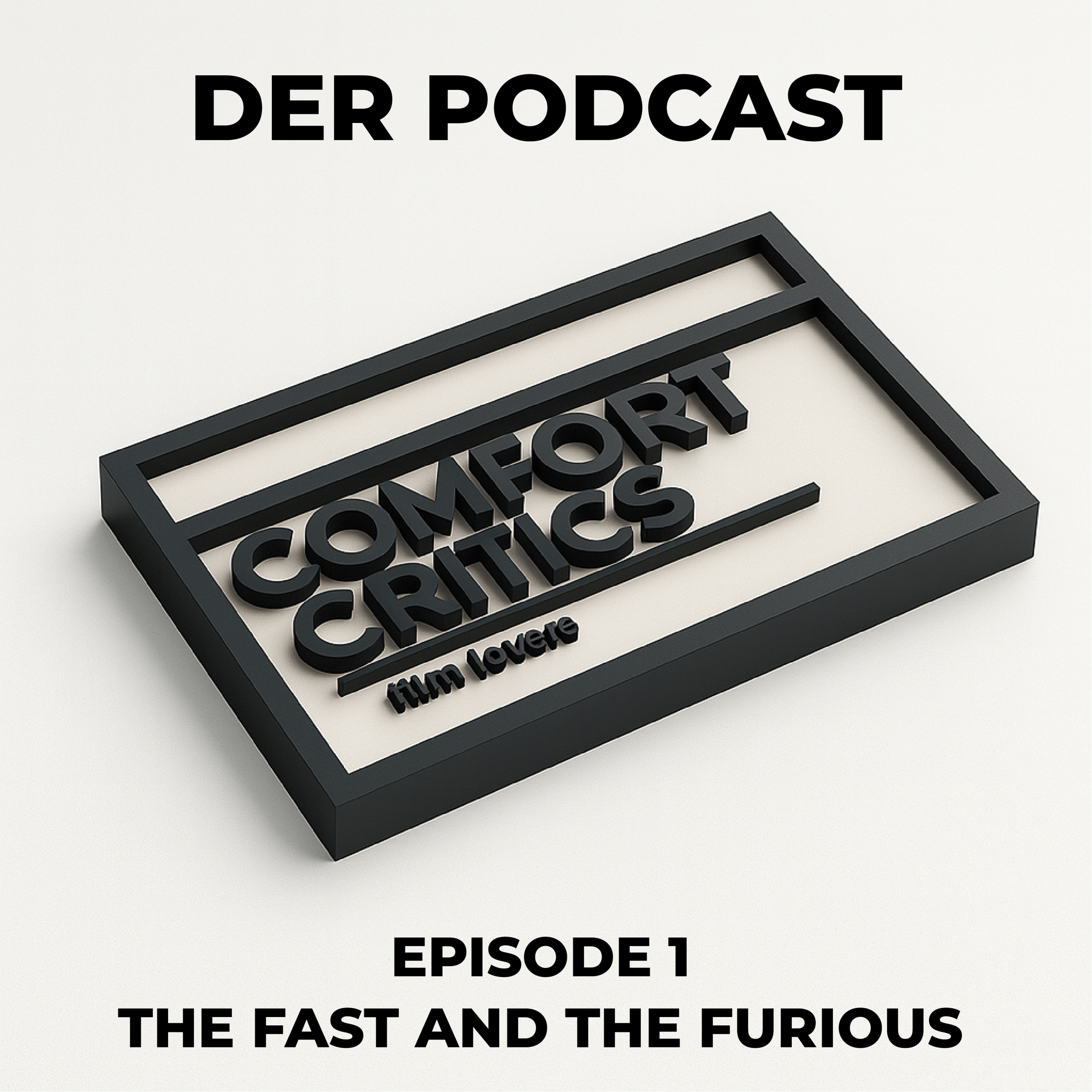 Episode 1 - The Fast and the Furious - Comfort Critics Film Lovers episode artwork