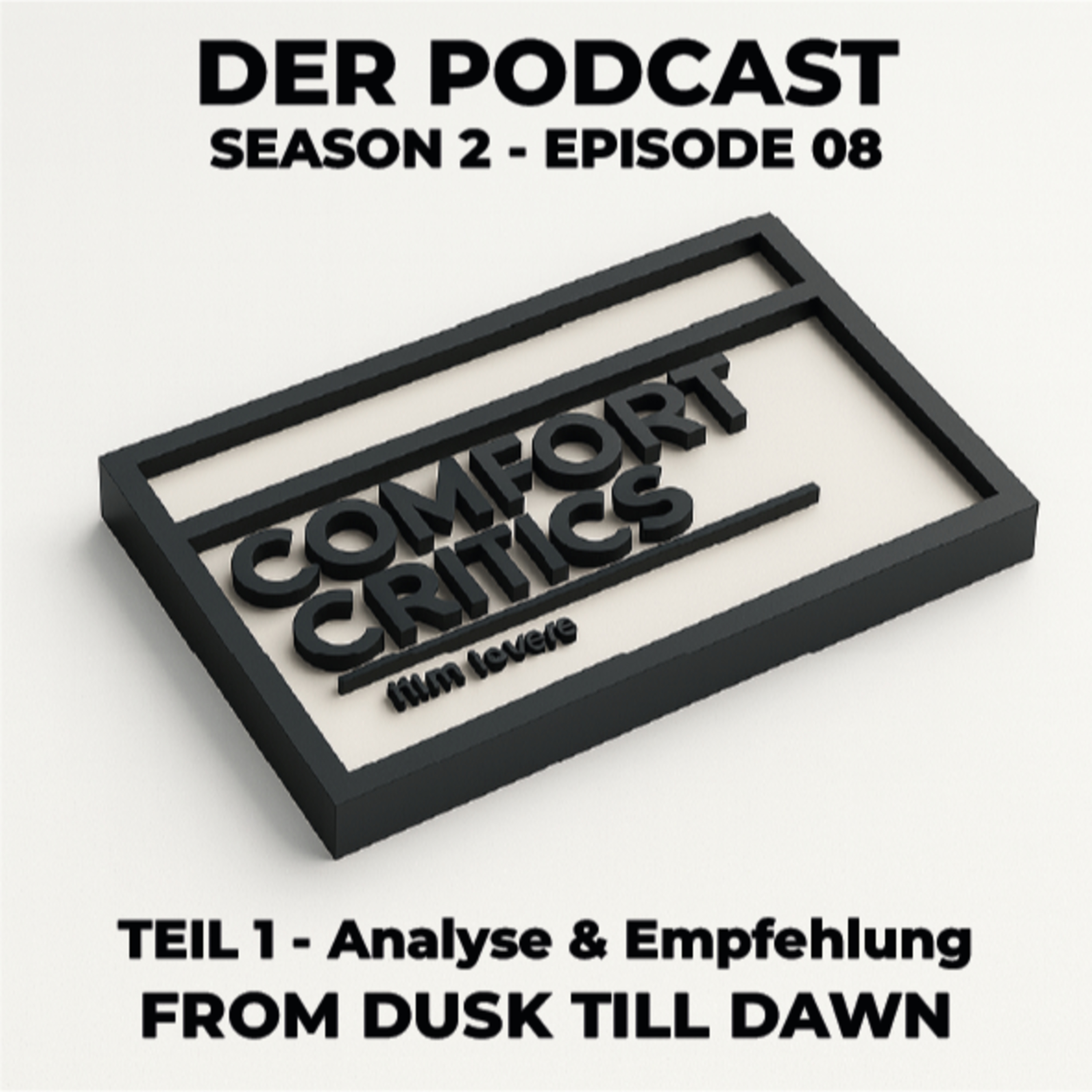 From Dusk Till Dawn (1996) | Teil 1 – Vorstellung & Empfehlung (spoilerfrei) - Season 2 · Folge 8 - Comfort Critics Film Lovers episode artwork